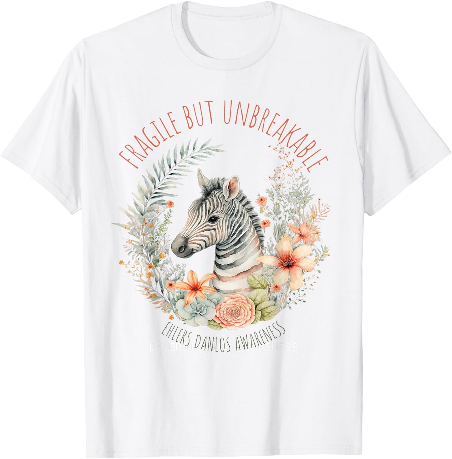 Fragile but unbreakable Ehlers Danlos Awareness Zebra T-Shirt - T-Shirt | White
