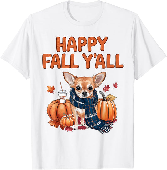 Chihuahua Dog pumpkin spice Happy Fall Y'all autumn Men Women Kids T-Shirt - T-Shirt | White