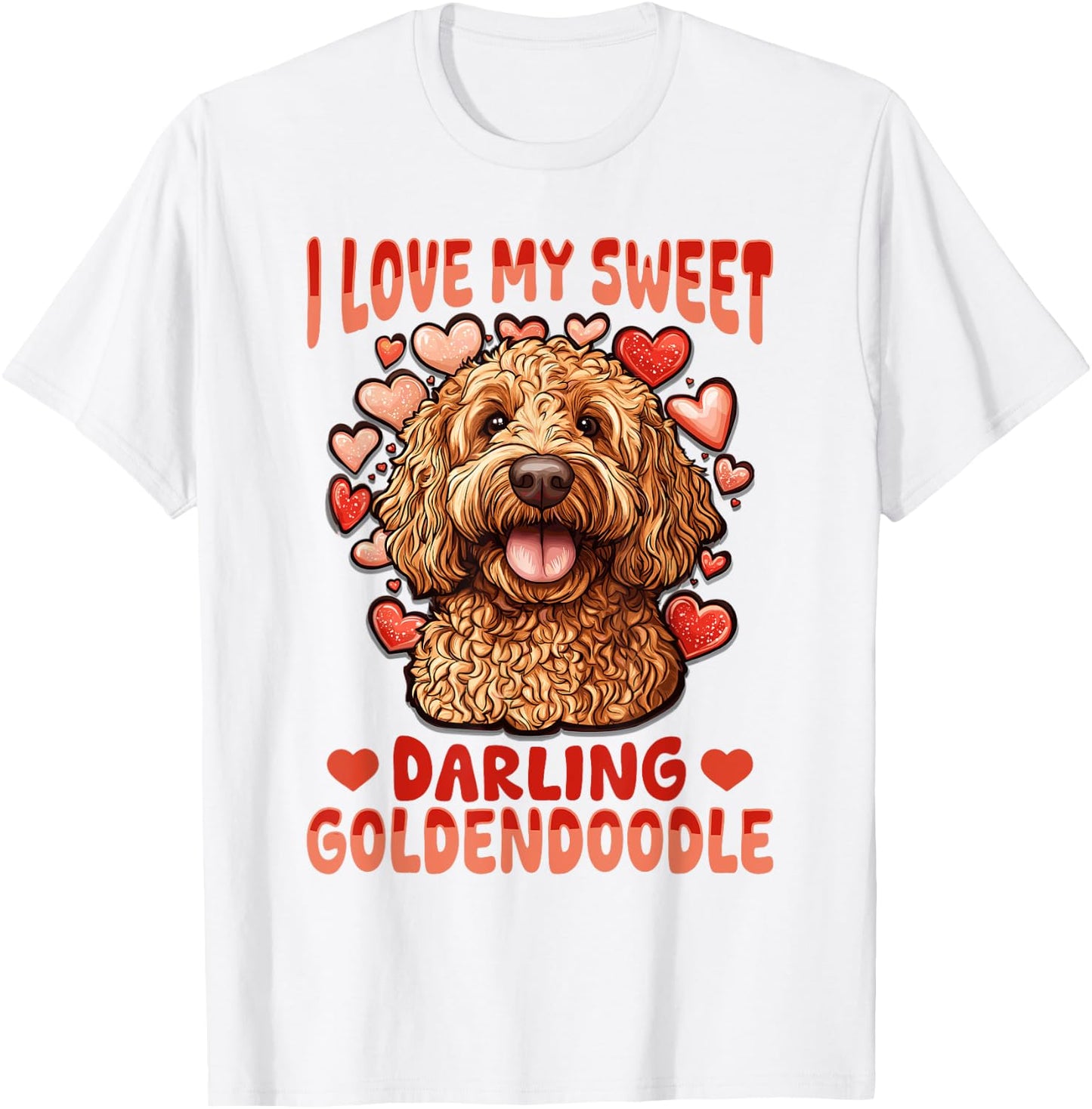 Goldendoodle Dog Breed I Love My Sweet Darling Goldendoodle Men Women Kids T-Shirt - T-Shirt | White