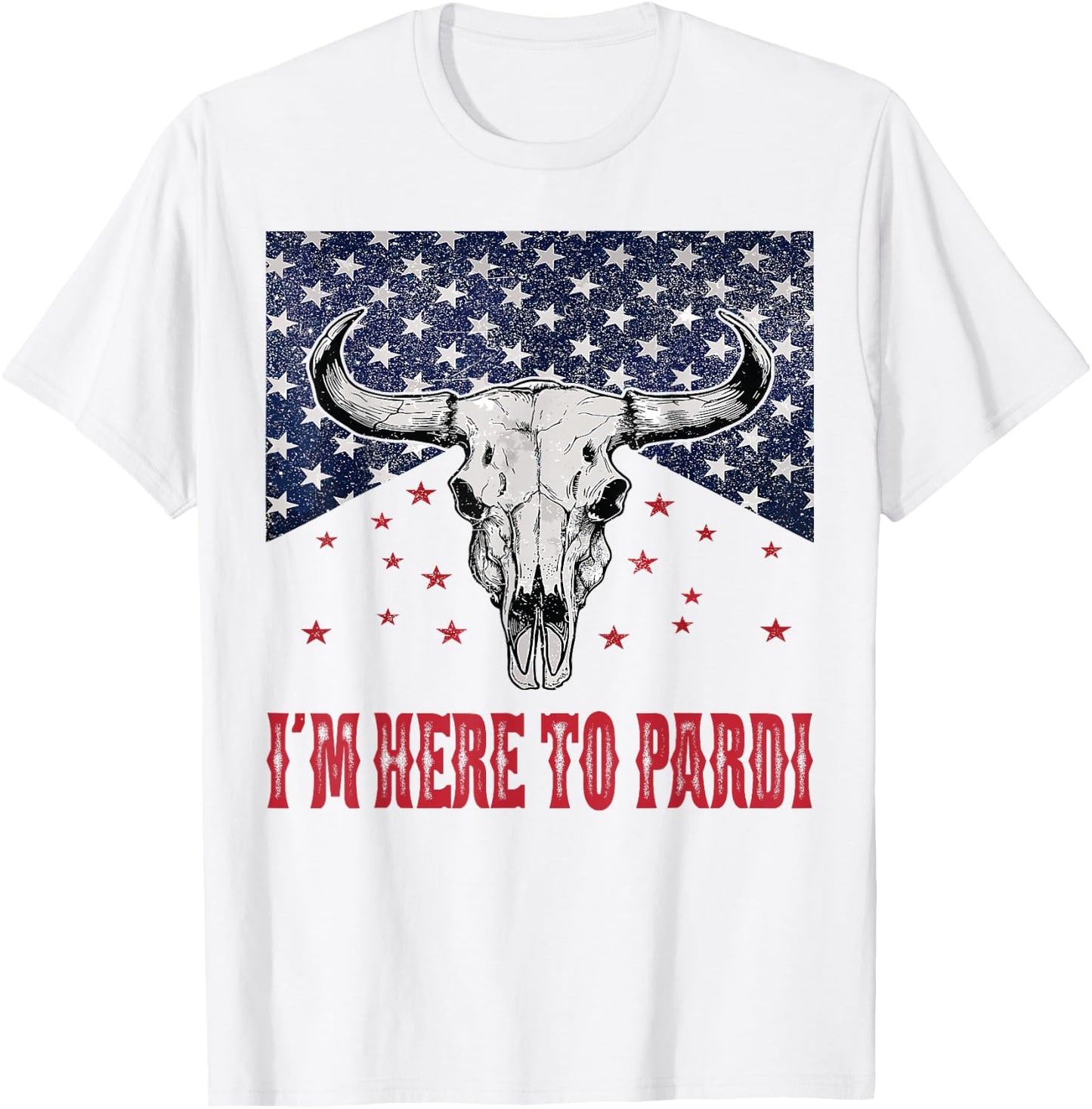 I'm Here to Pardi Vintage Retro Western Bull-Skull T-Shirt - T-Shirt | White