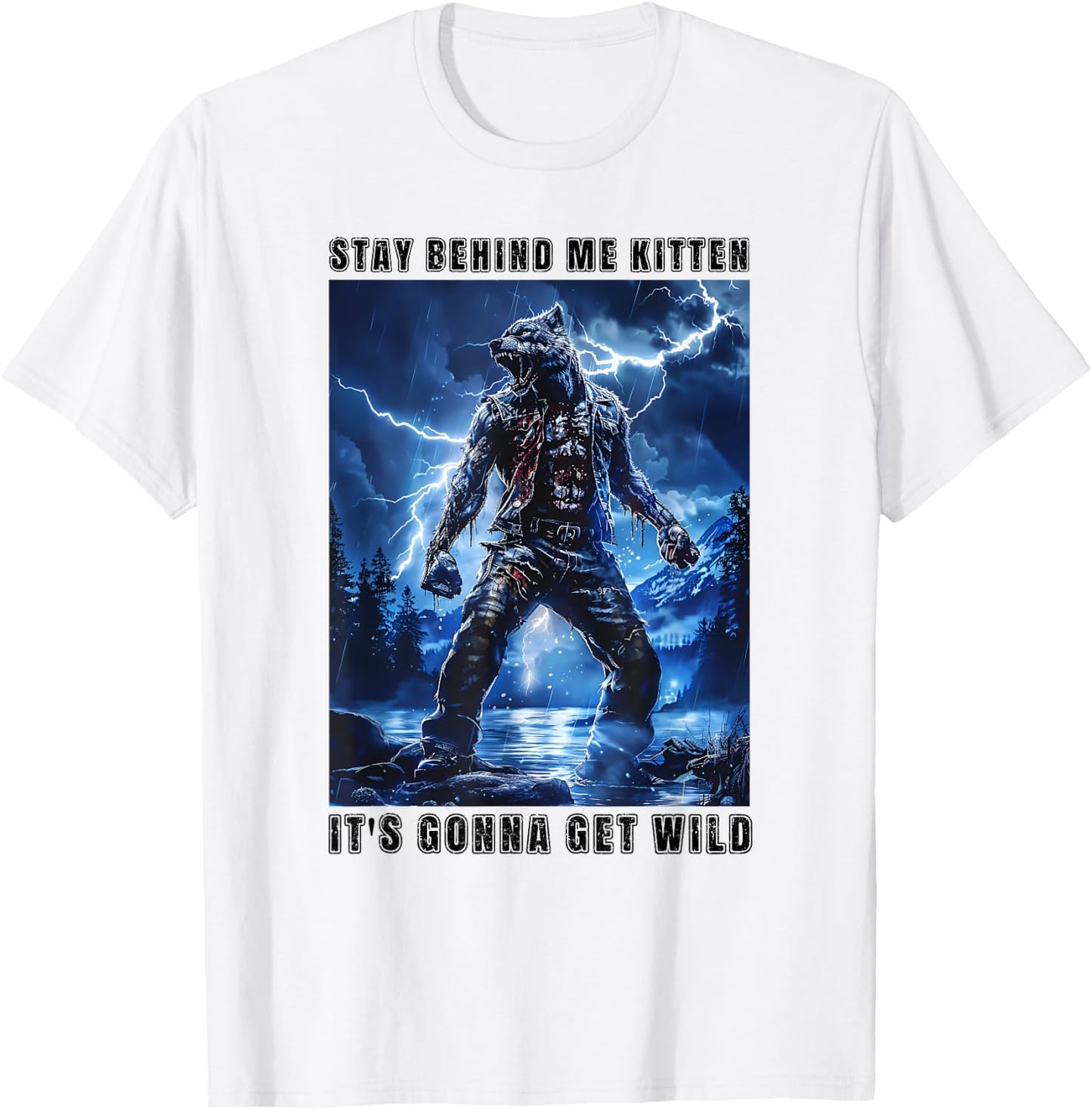Super Cringy Alpha Wolf Kitten Meme Stay Behind Me Kitten T-Shirt - T-Shirt | White