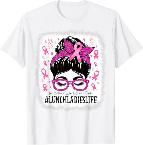 Lunch Ladies In October We Wear Pink Breast Cancer Awareness
