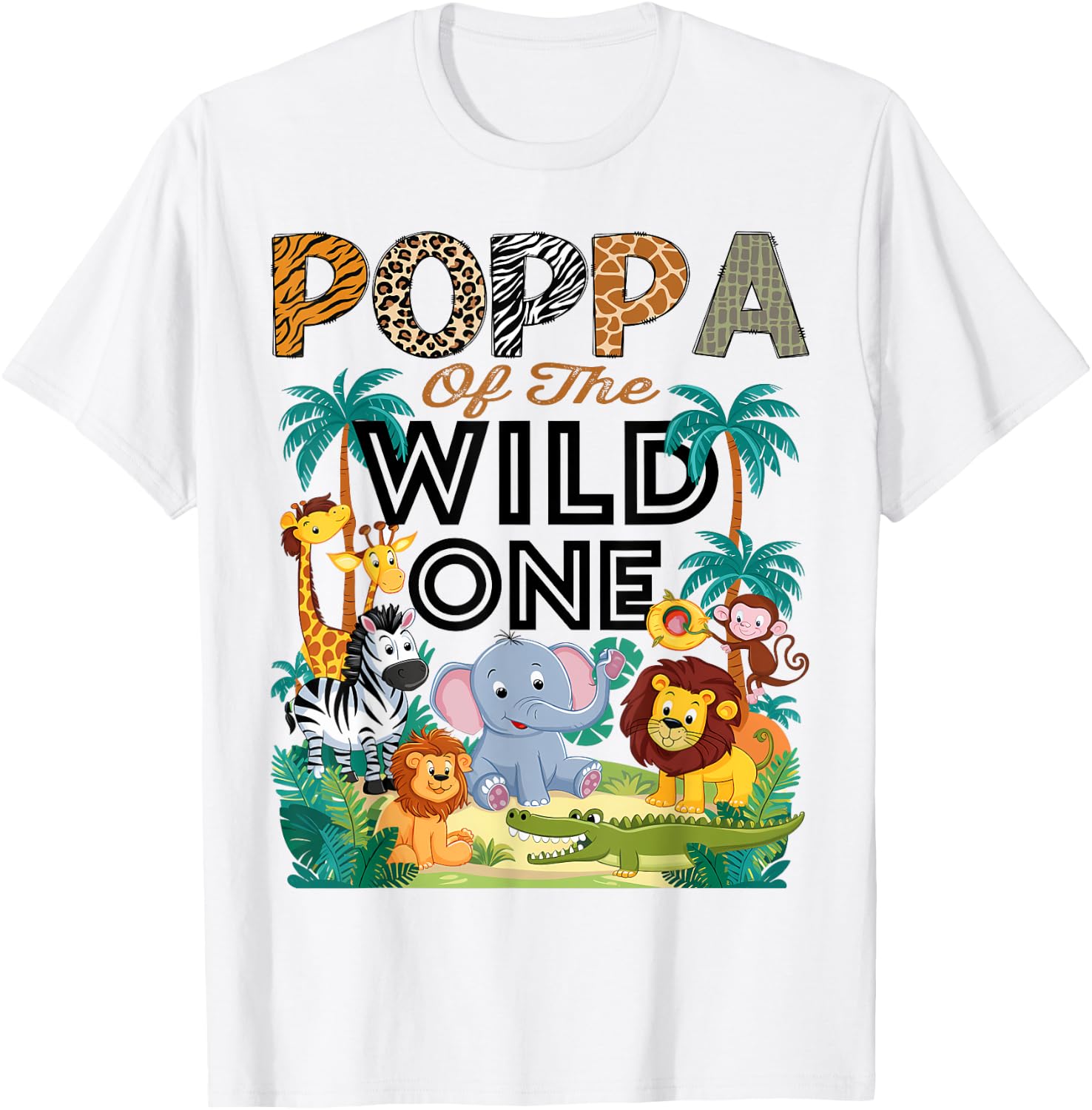 Poppa Of The Wild One Safari Zoo Animal Birthday Party T-Shirt - T-Shirt | White