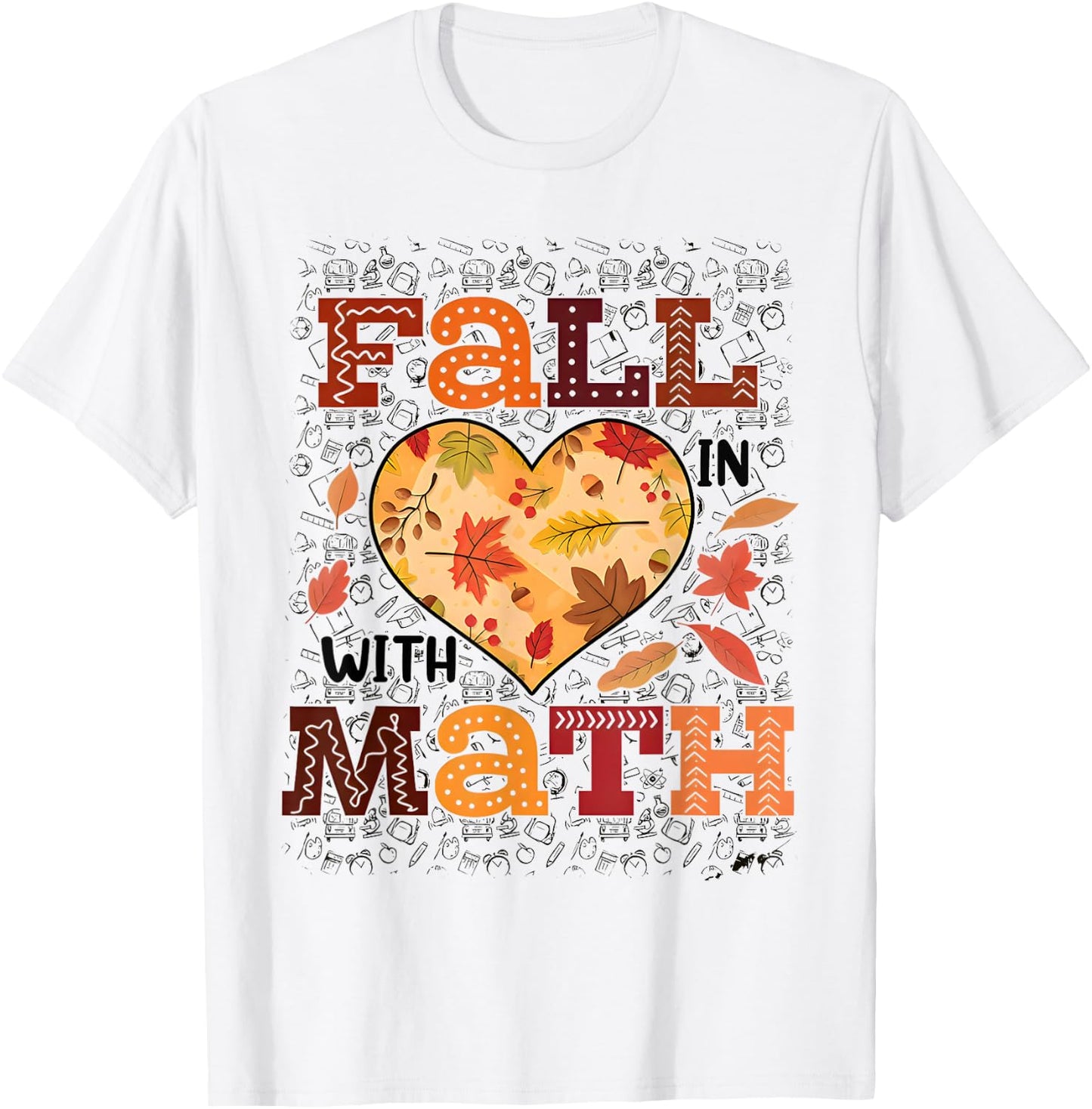 Fall Teacher Fall In Love With Math Funny Math Thanksgiving T-Shirt - T-Shirt | White