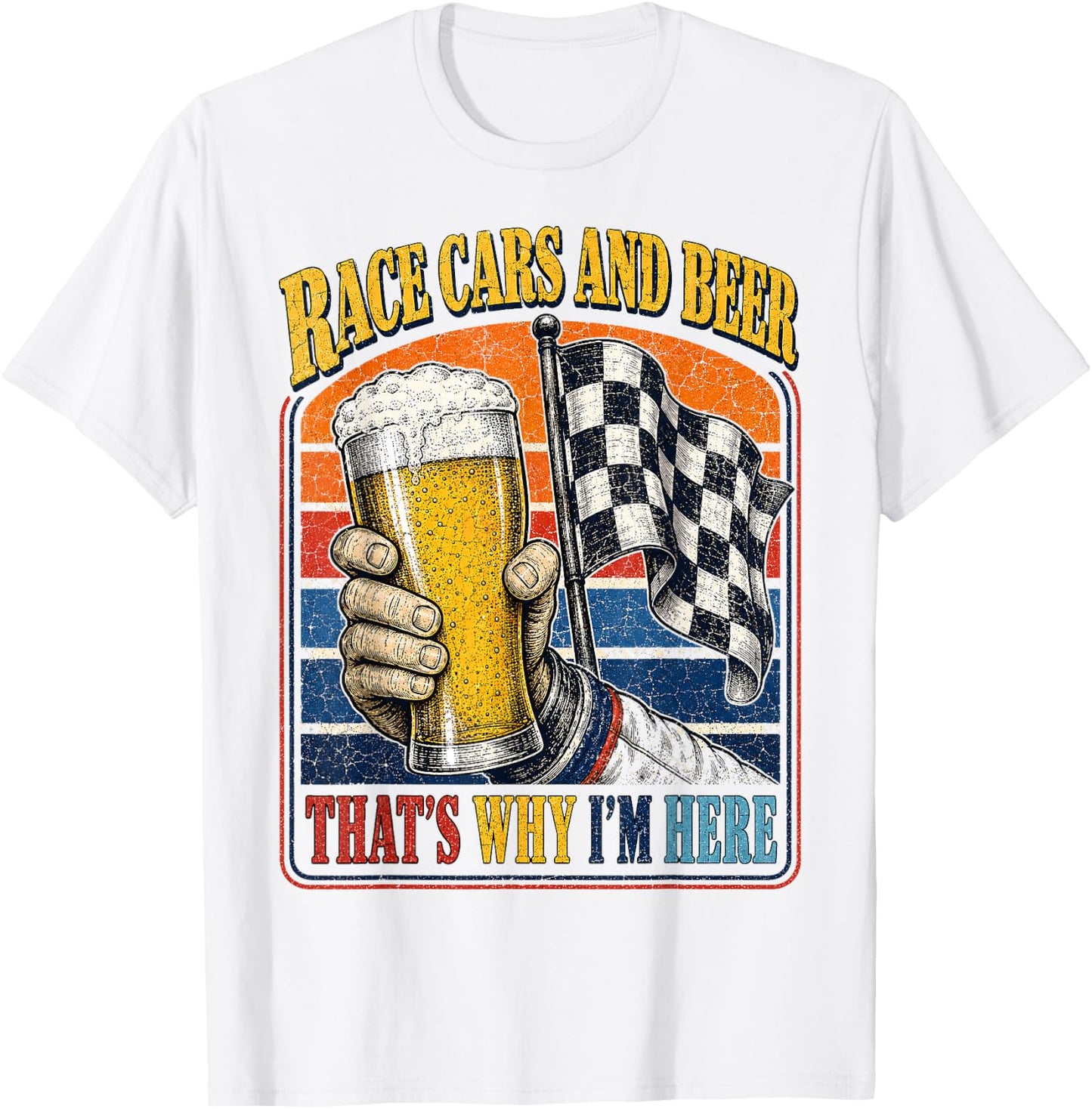 Race Cars and Beer That's Why I'm Here Auto Fan Men T-Shirt - T-Shirt | White