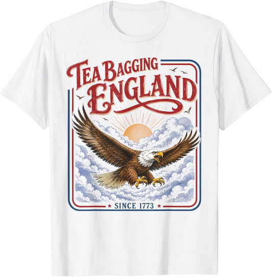 Tea Bagging England Since 1773 Patriotic Eagle 4th of July T-Shirt - T-Shirt | White