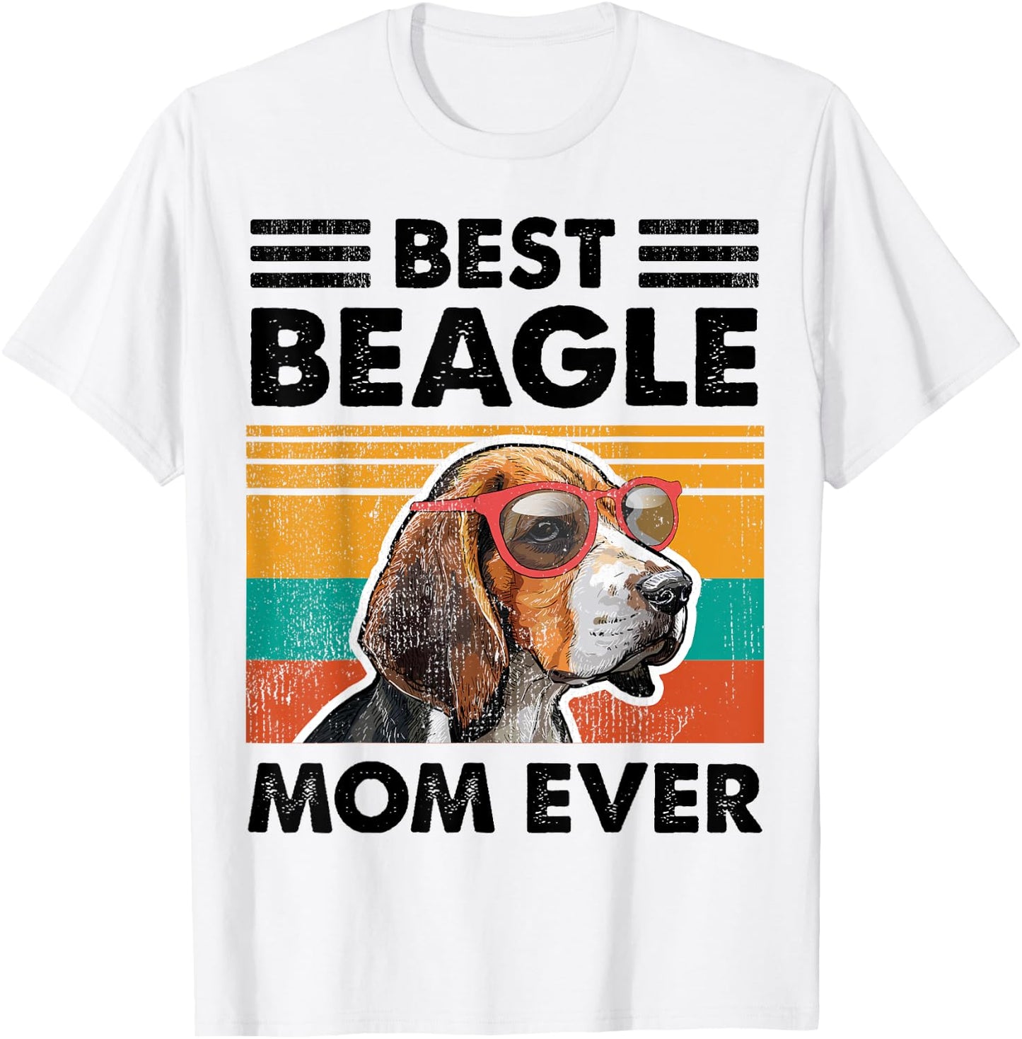 Best Beagle Mom Ever Dog Sunglasses Mother's Day T-Shirt - T-Shirt | White