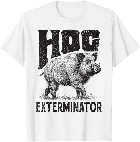Funny Hunting Hog Pig Sus Hunting Hog Exterminator apparel T-Shirt - T-Shirt | White