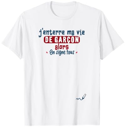 J'burre Ma Vie de Boy On Signe Tous – EVG Funny Men's , white, S T-Shirt - T-Shirt | White