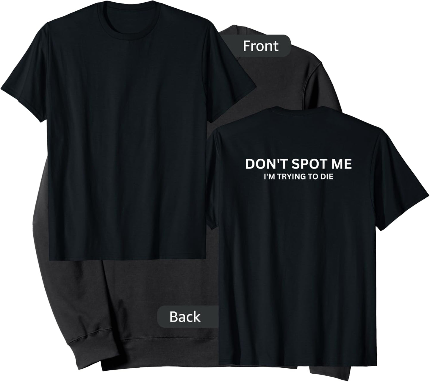 "Don't Spot Me, I'm Trying to Die" - Gym Fit -Design On Back Sweatshirt - Sweatshirt | Black