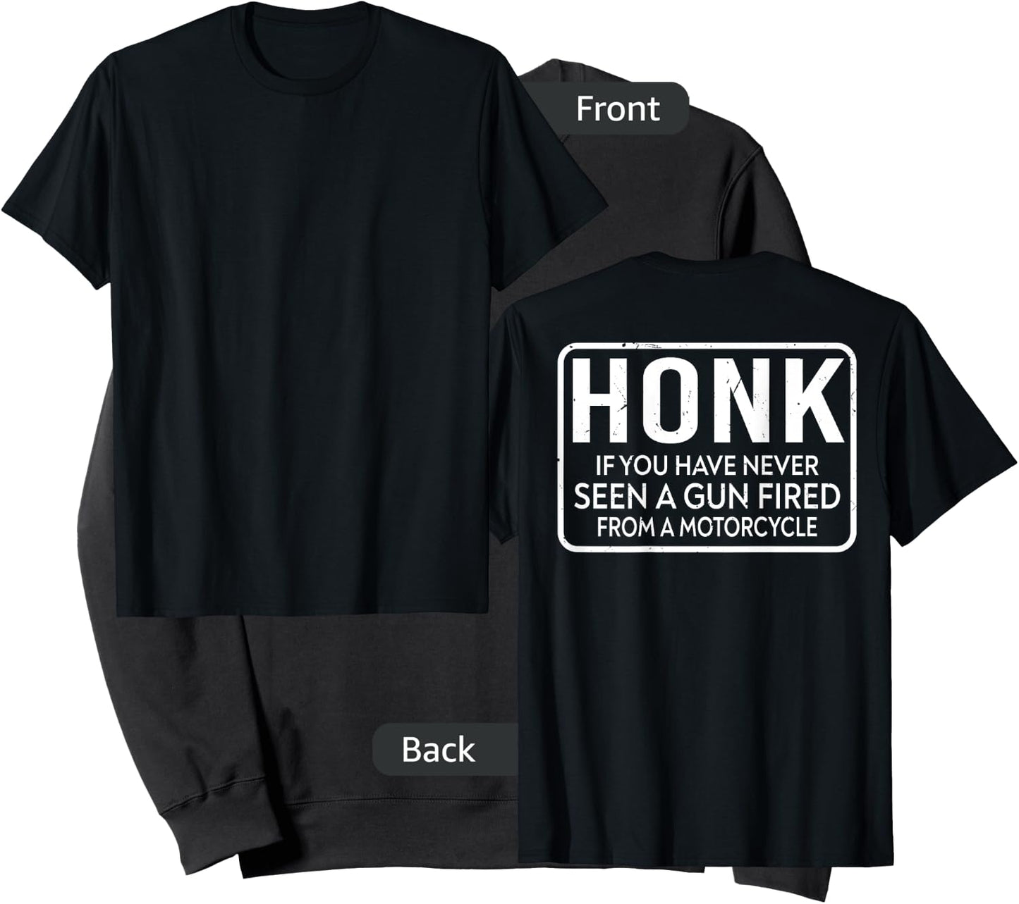 Honk If You Have Never Seen A Gun Fired From A Motorcycle Sweatshirt - Sweatshirt | Black