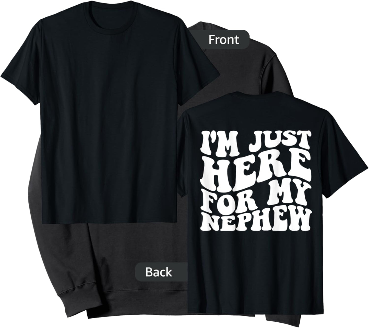 I'm Just Here For My Nephew Sweatshirt - Sweatshirt | Black