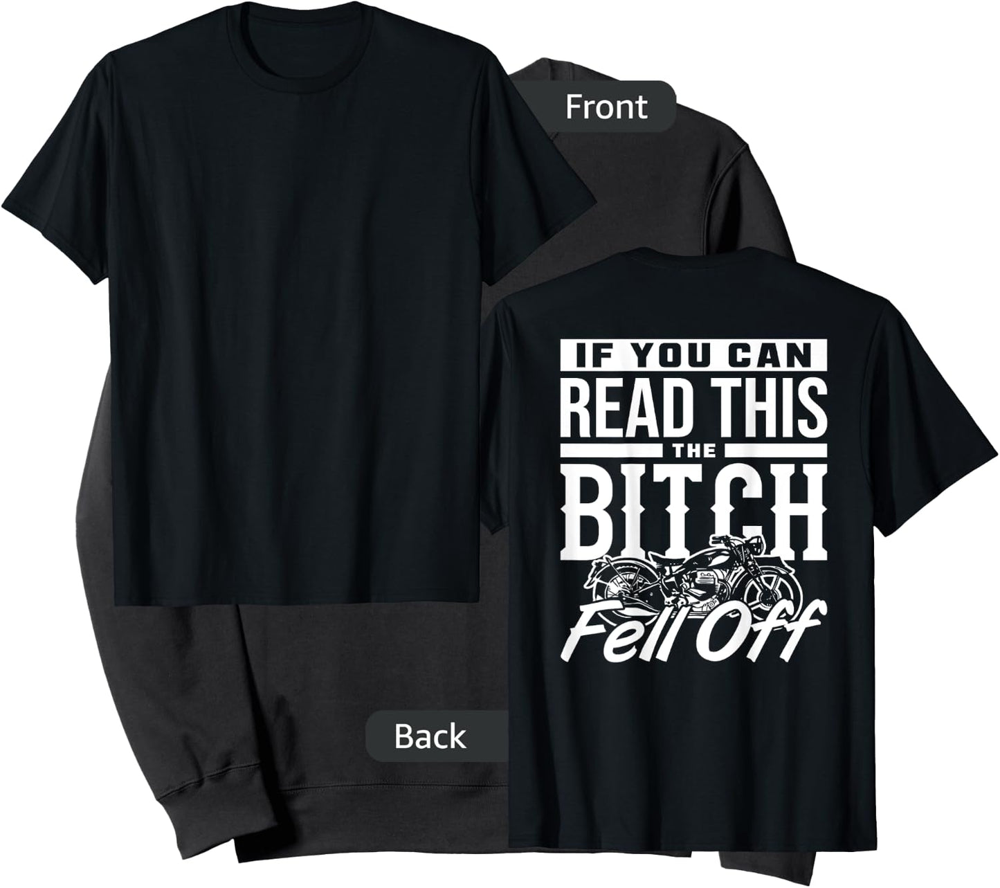 If You Can Read This The Bitch Fell Off Motorcycle Sweatshirt - Sweatshirt | Black