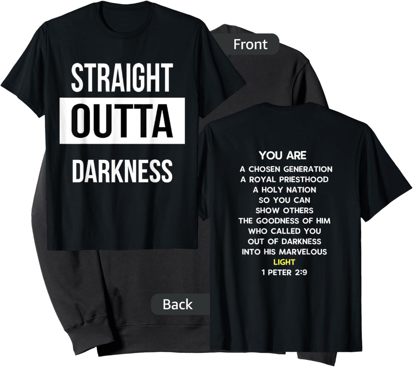 Straight Outta Darkness Shirt 1 Peter 2 9 - verse on back Sweatshirt - Sweatshirt | Black