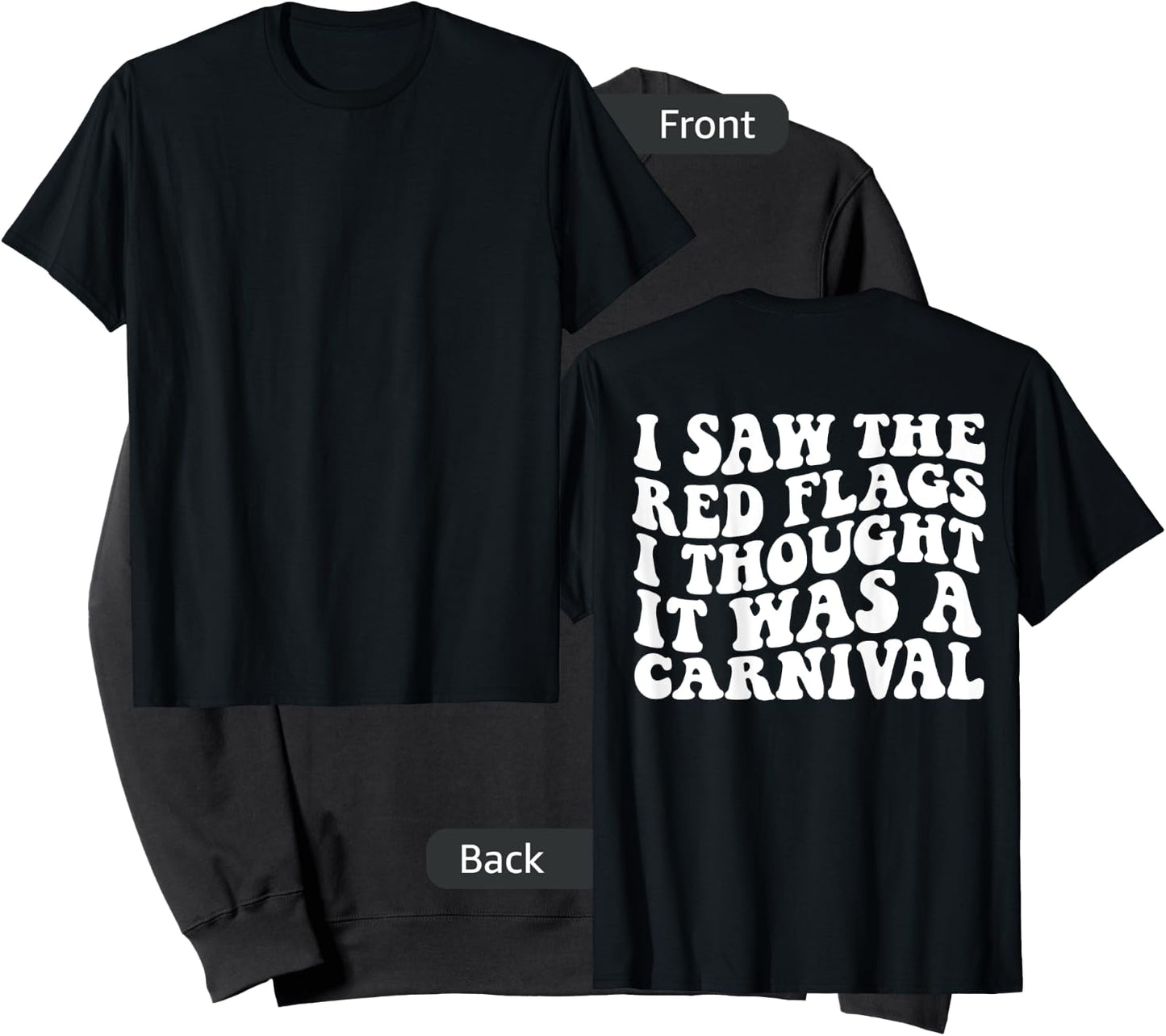 I saw the red flags I thought it was a carnival on back Sweatshirt - Sweatshirt | Black