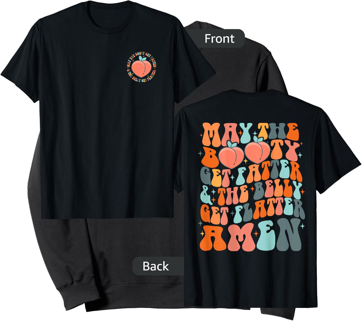 Booty Get Fatter And The Belly Get Flatter Amen (Both Side) Sweatshirt - Sweatshirt | Black