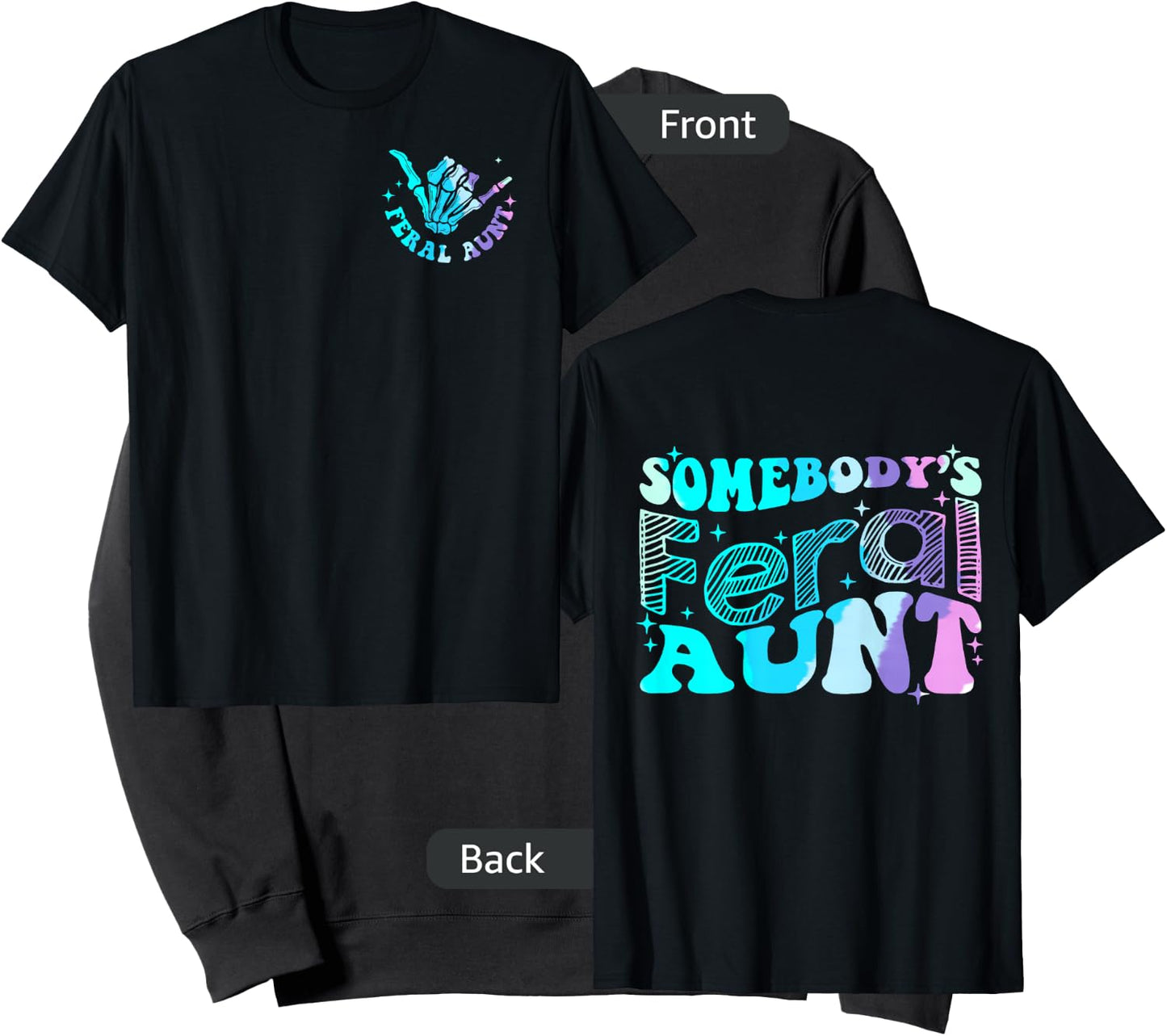 Funny Somebody's Feral Aunt Auntie - Two Sided Sweatshirt - Sweatshirt | Black