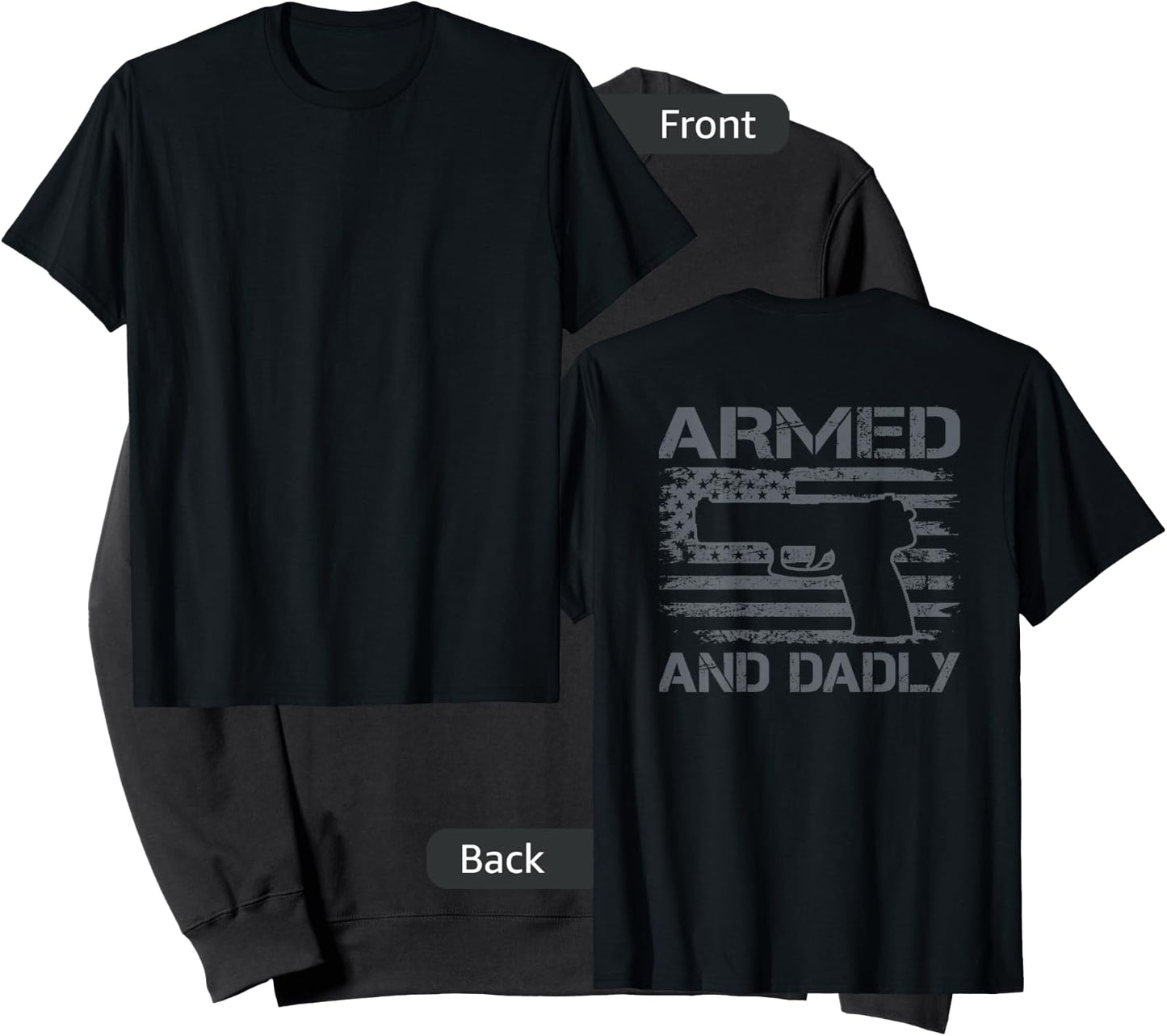 Armed And Dadly - Funny Fathers Day Gun Owner Dad (ON BACK) Sweatshirt - Sweatshirt | Black