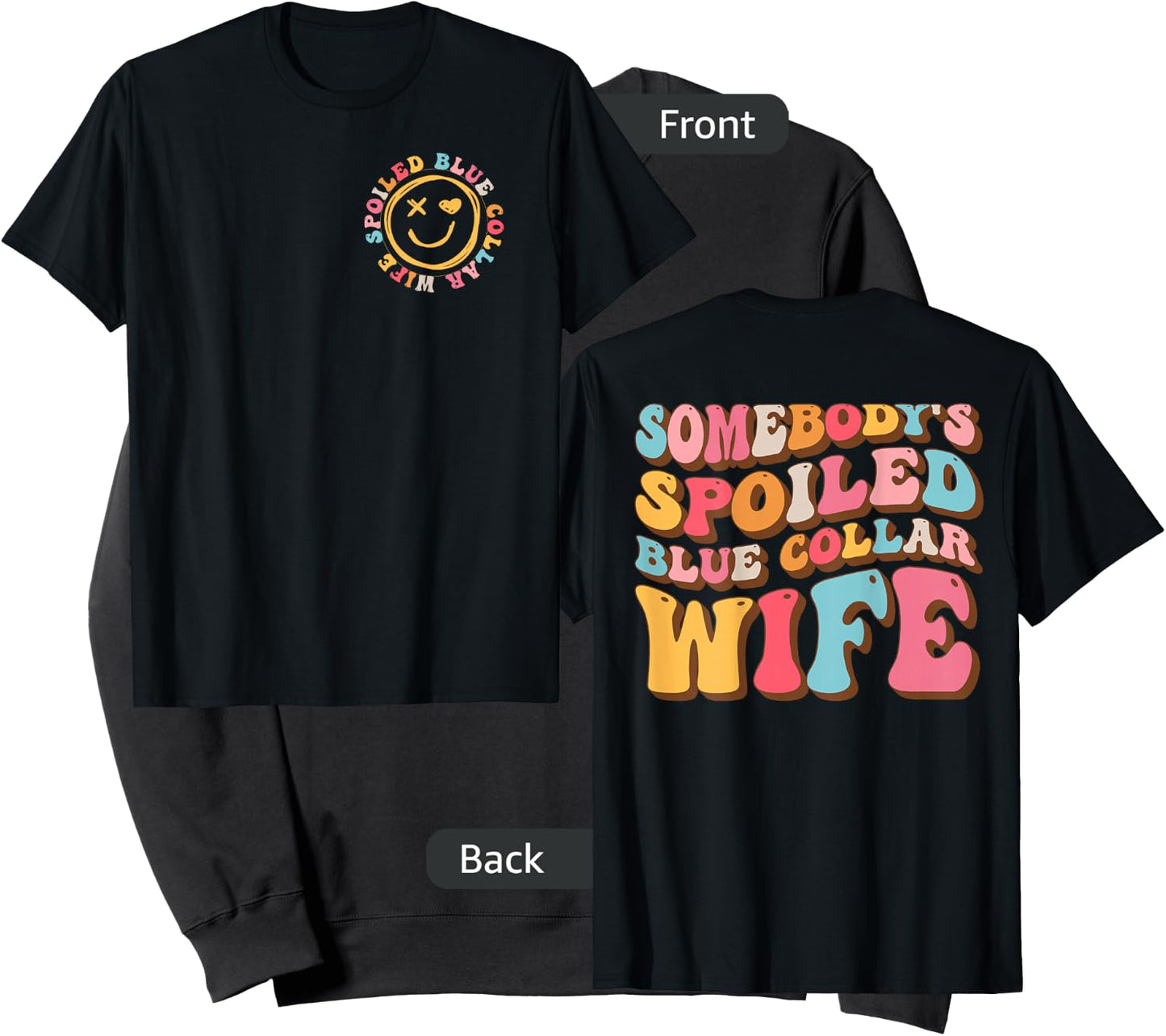Somebody's Spoiled Blue Collar Wife Funny Wife Saying Sweatshirt - Sweatshirt | Black