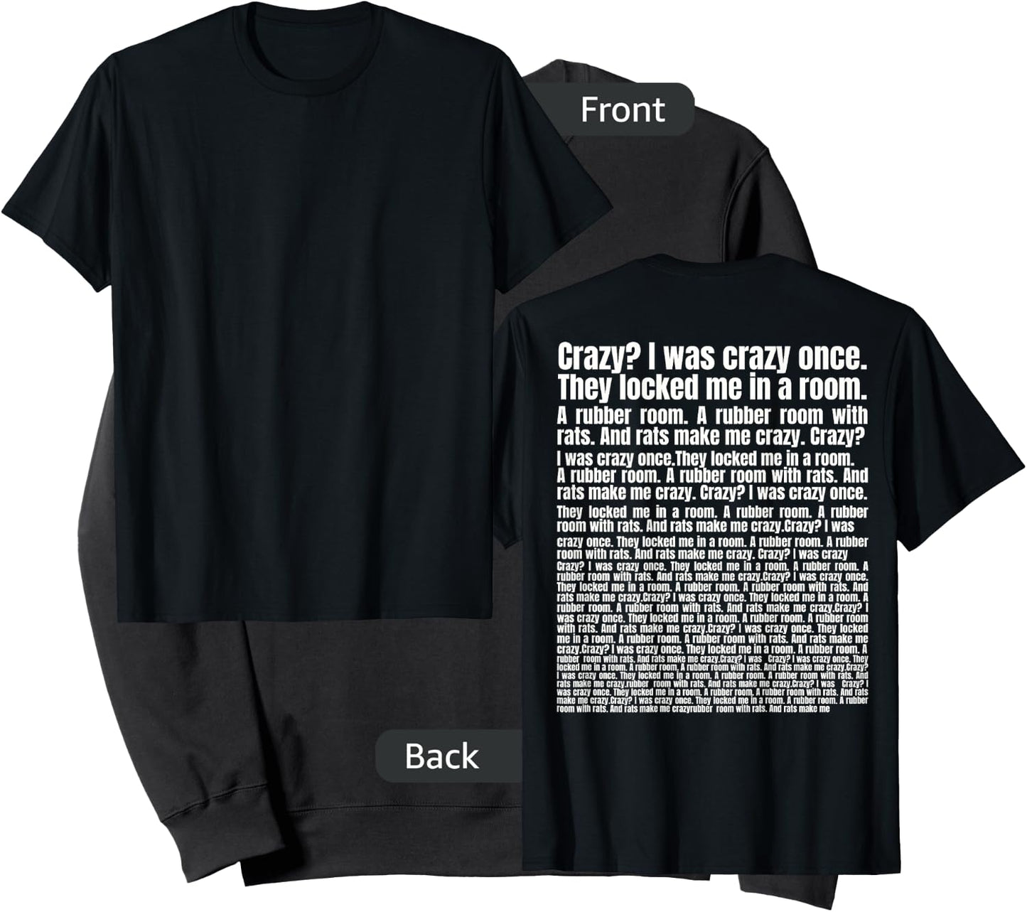 Crazy? I Was Crazy Once. Funny Trending Meme (on back) Sweatshirt - Sweatshirt | Black