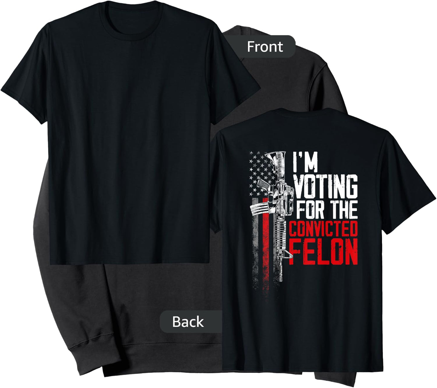 I'm Voting Convicted Felon 2024 American Flag on back Women Men Sweatshirt - Sweatshirt | Black