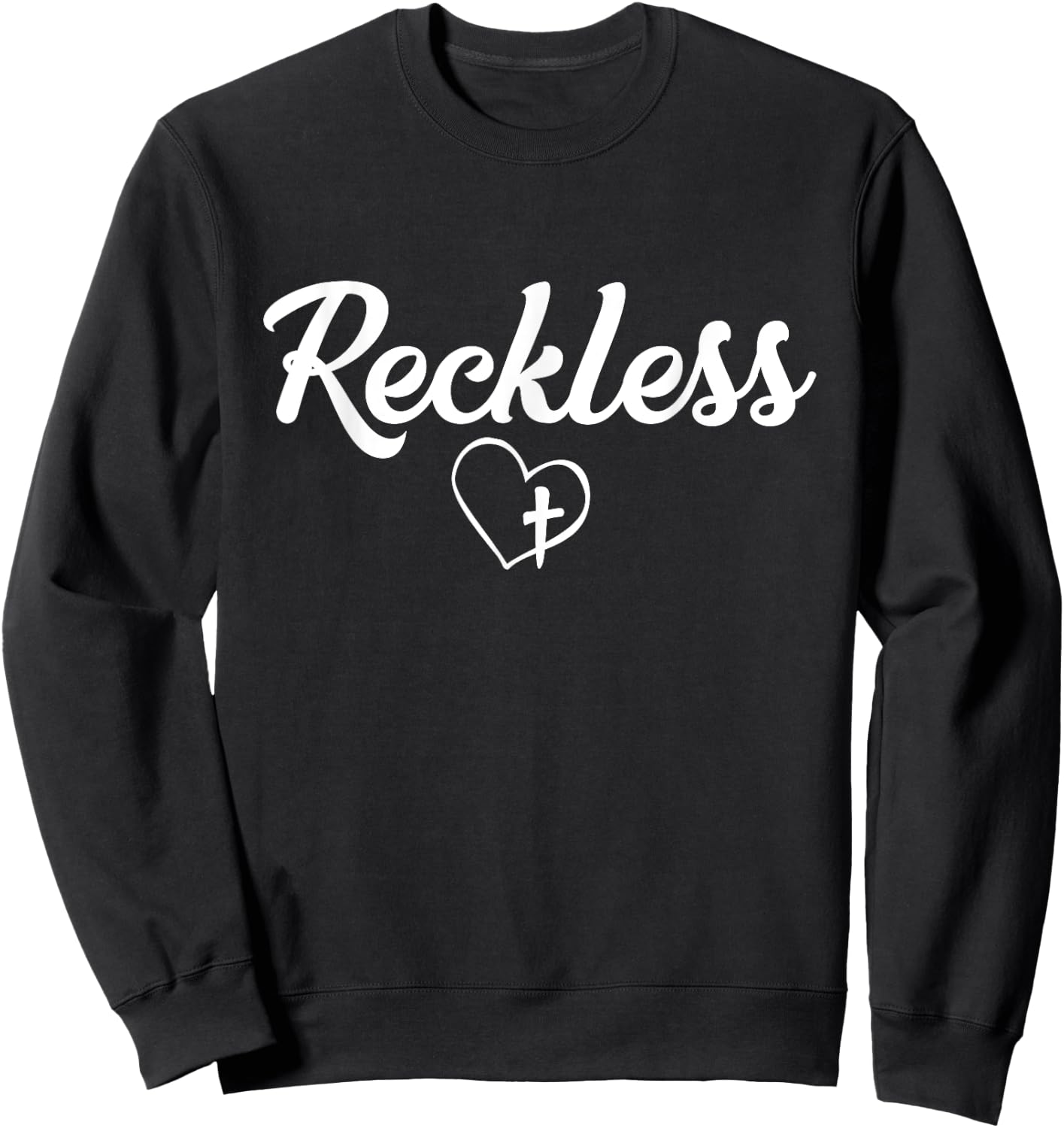 Faith Christian Reckless Love Heart and Cross Shirt Sweatshirt - Sweatshirt | Black