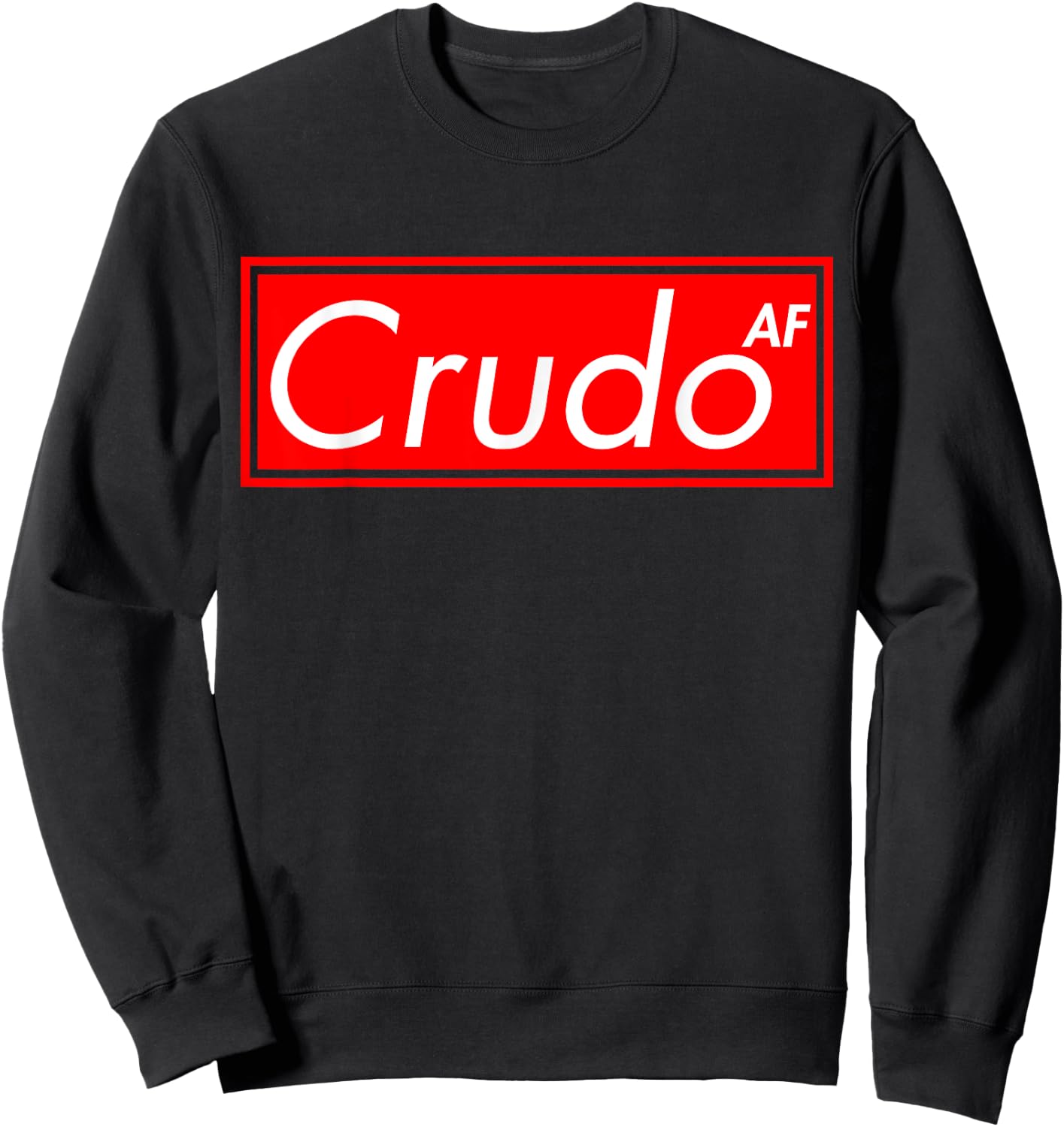 Crudo AF Sweatshirt - Sweatshirt | Black