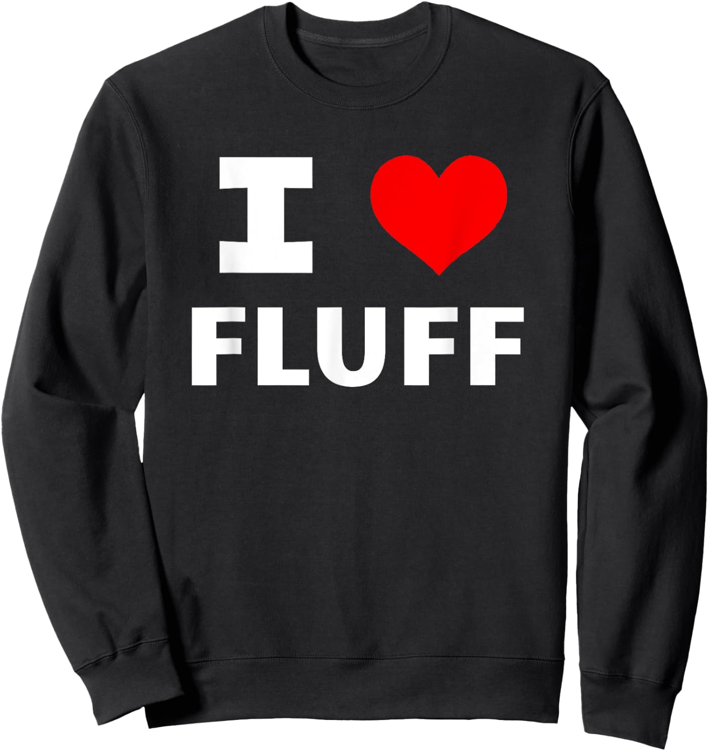 I Love Fluff (Red Heart) Funny Adorable Cute Animal Bunny Sweatshirt - Sweatshirt | Black