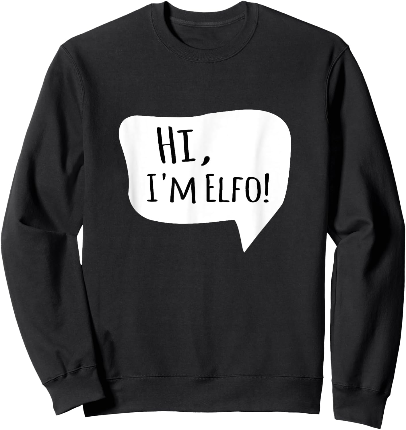 Hi I'm Elfo Sweatshirt - Sweatshirt | Black
