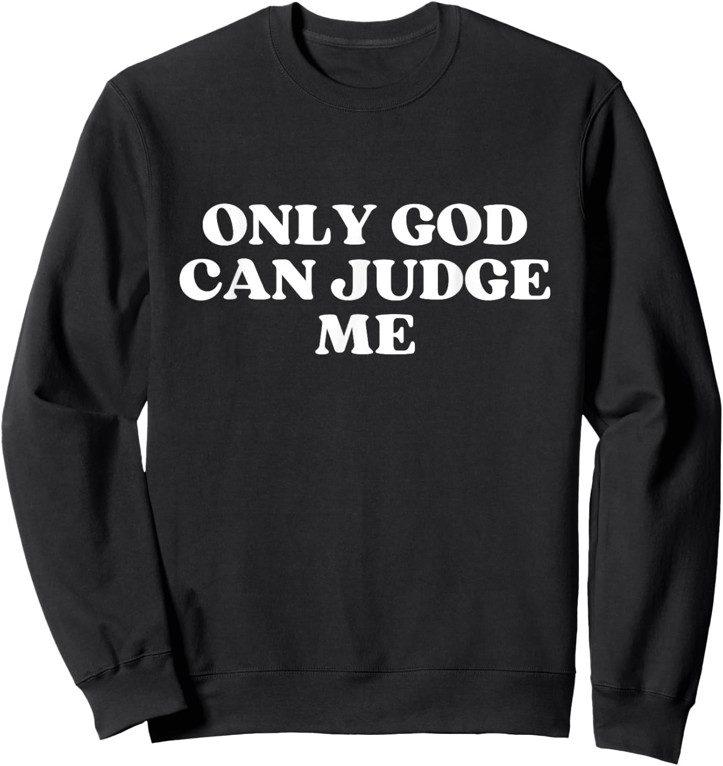 Only God Can Judge Me Y2k Aesthetic , Black, S Sweatshirt - Sweatshirt | Black