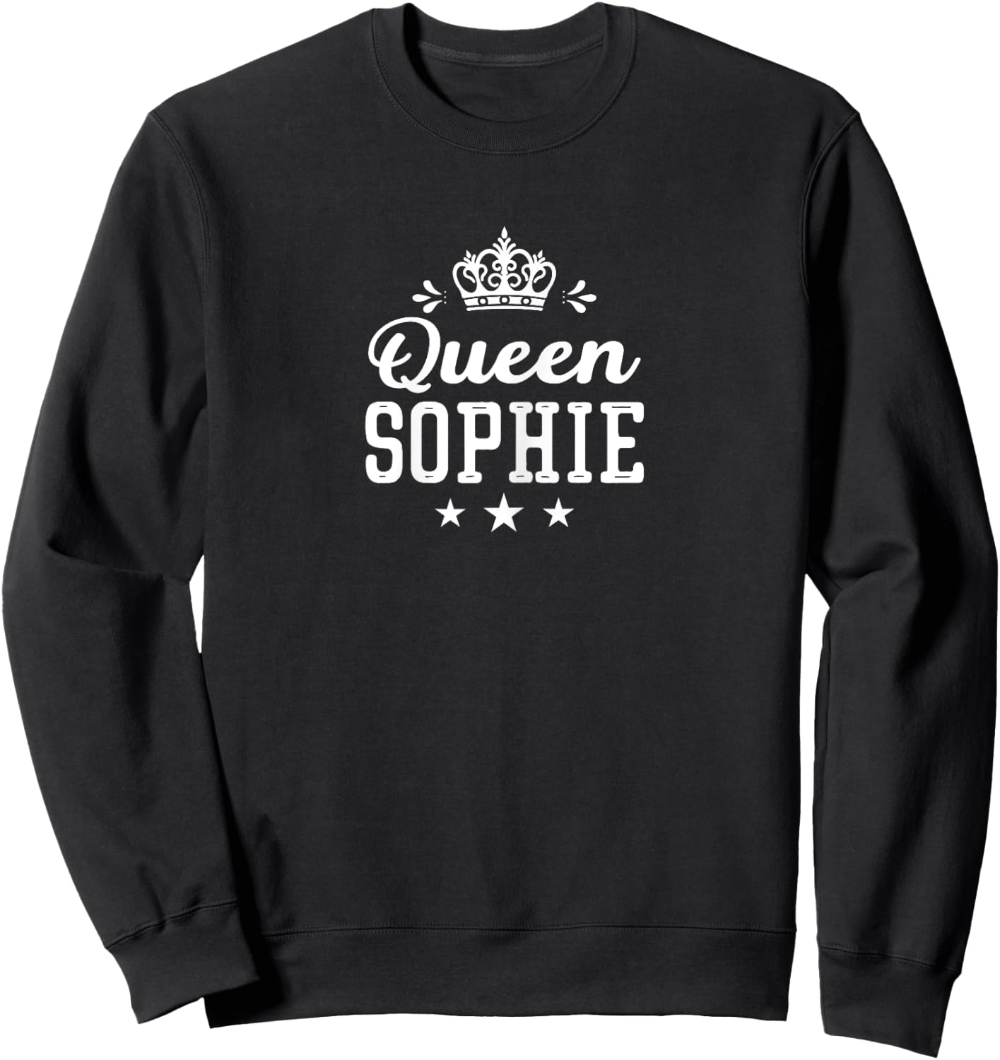 Femme Prénom Humour Cadeau Personnalisé Queen Sophie Sweatshirt - Sweatshirt | Black