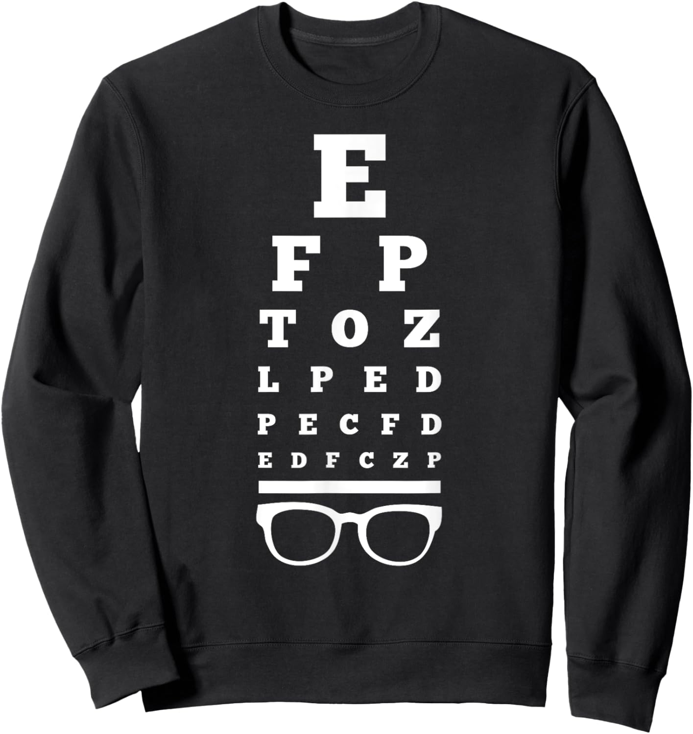 Eye Vision Chart Funny Optometrist Optometry Glasses Sweatshirt - Sweatshirt | Black