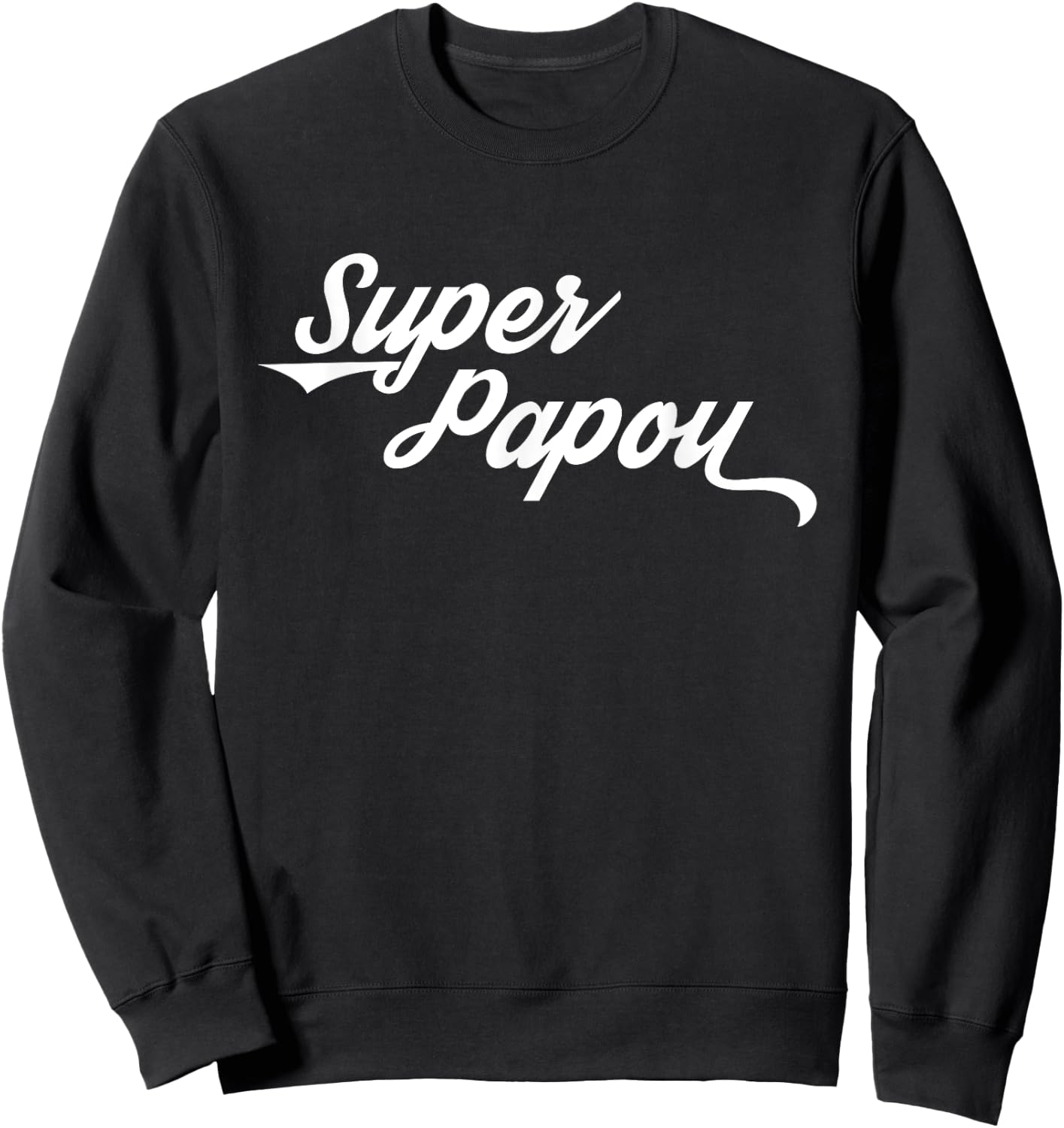 Grand-Père Super Papou idéal Fête Des Pères , Black, S Sweatshirt - Sweatshirt | Black