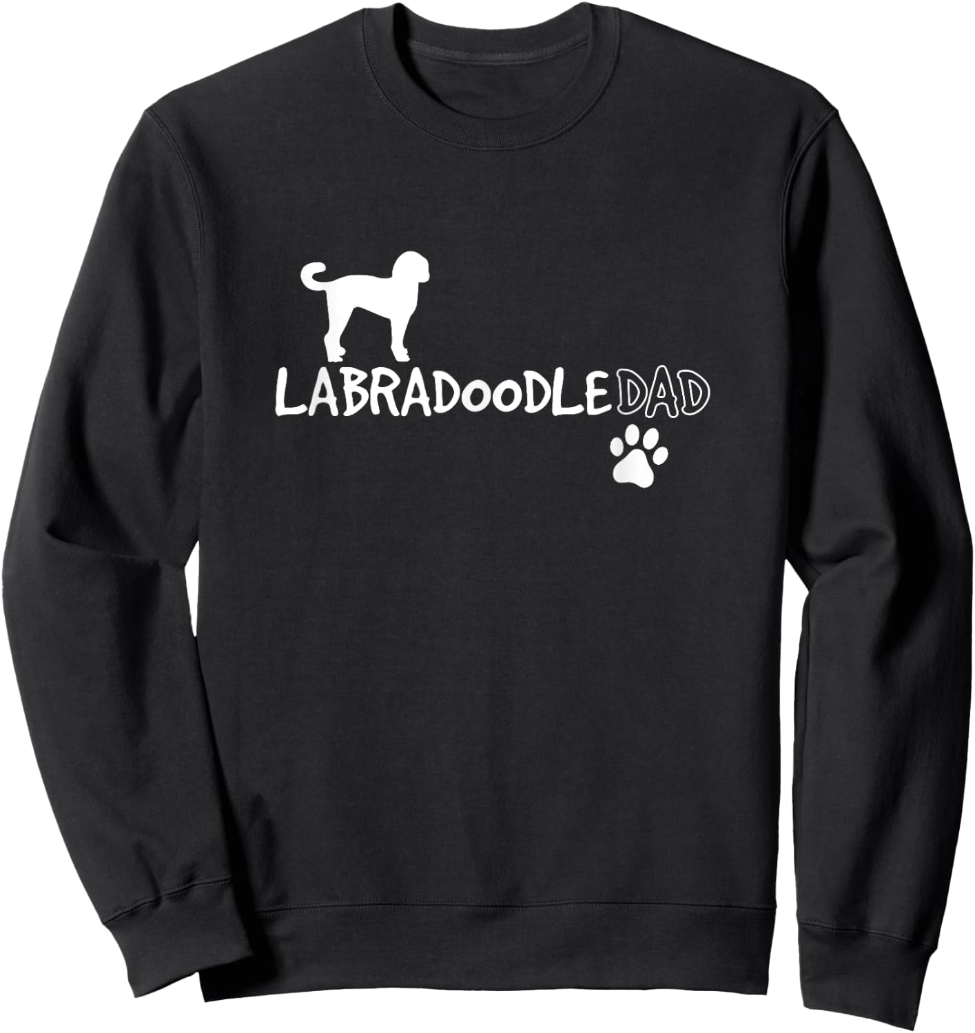 Labradoodle Dad Funny Cute Dog Owner Gift Men Women Girls Kids Sweatshirt - Sweatshirt | Black