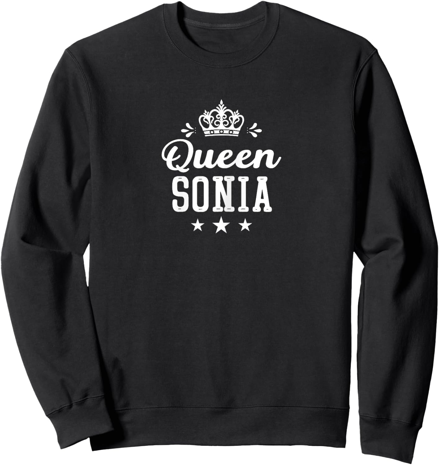 Femme Prénom Humour Cadeau Personnalisé Queen Sonia Sweatshirt - Sweatshirt | Black