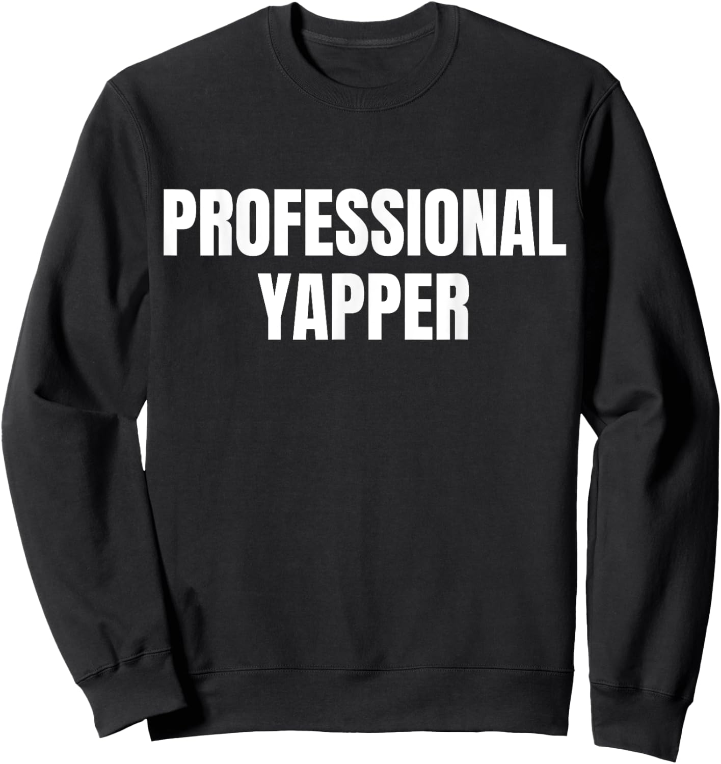 Professional Yapper Sweatshirt - Sweatshirt | Black