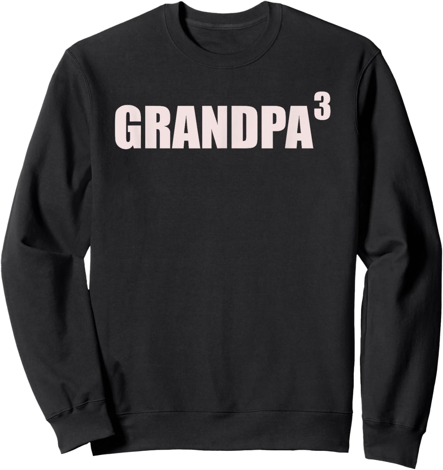 Grandpa 3 Grandkids 3rd Time Cubed Grandpa Of Three Sweatshirt - Sweatshirt | Black