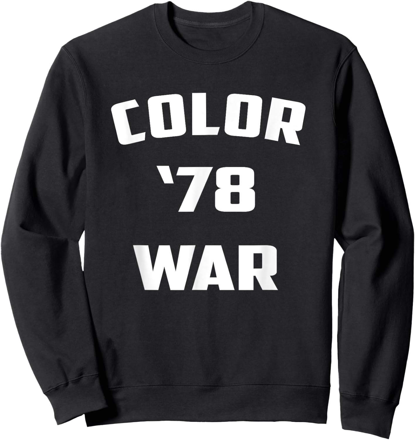 Color War '78 Funny Fear 1978 Street Pop Culture Sweatshirt - Sweatshirt | Black