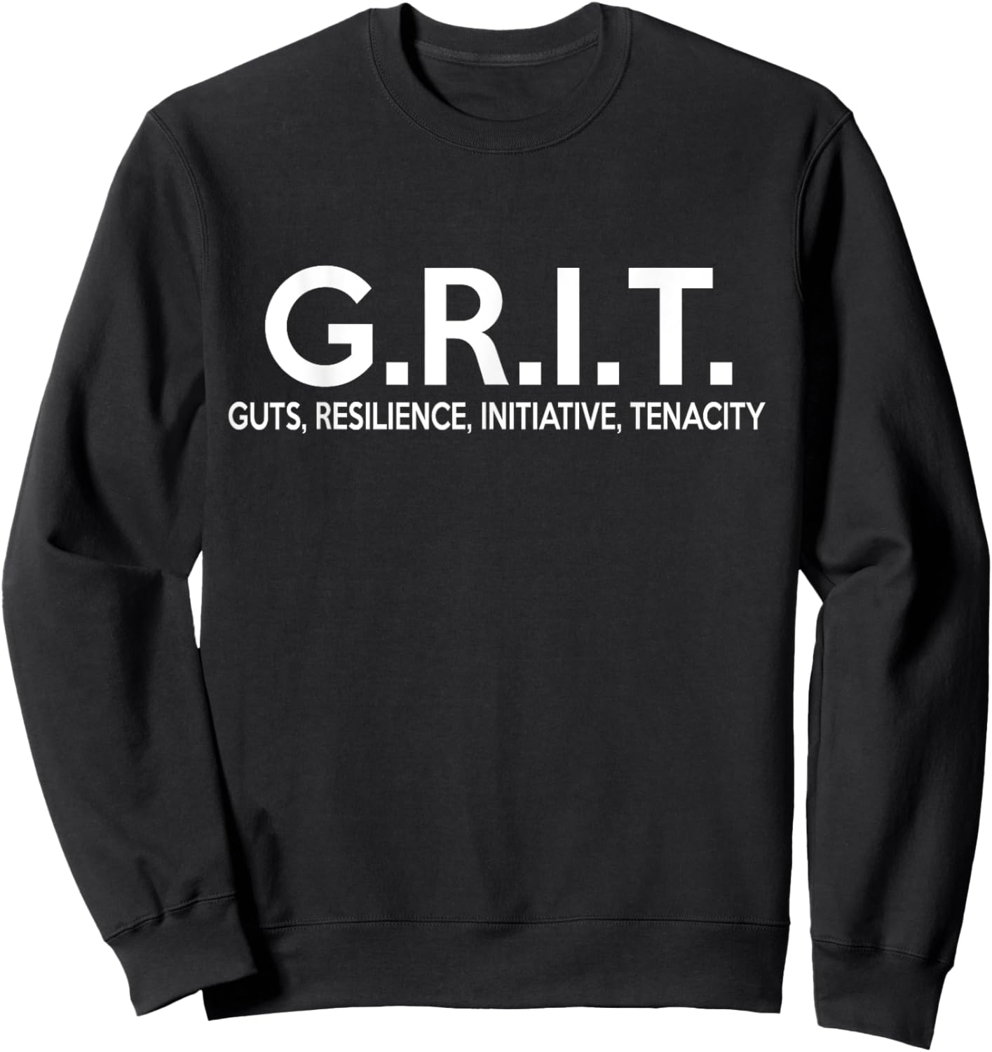 Anne Graphics - Motivational G.R.I.T. Guts Resilience Initiative Tenacity -Adult Sweatshirt - Sweatshirt | Black