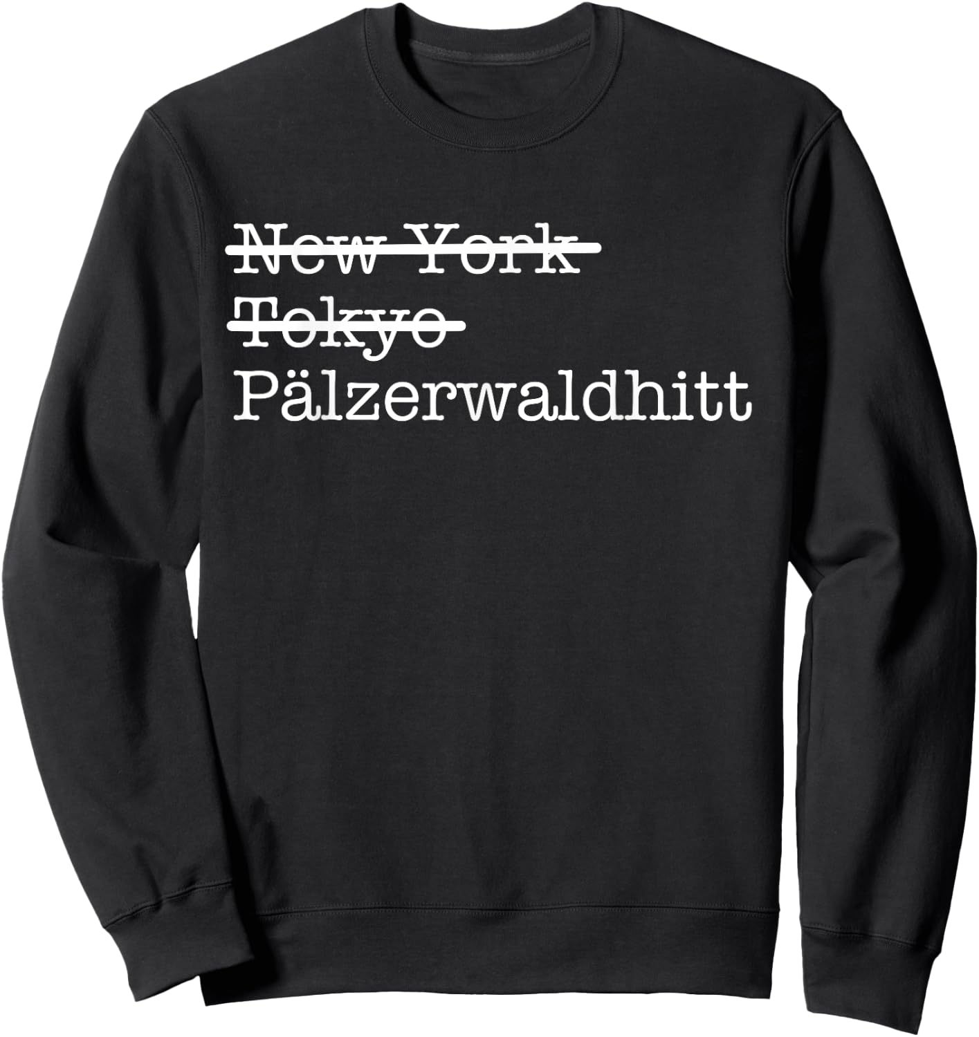 Mundart Palzisch Pälzerwaldhitt Palfzer Forest Hut Palfz Sweatshirt - Sweatshirt | Black