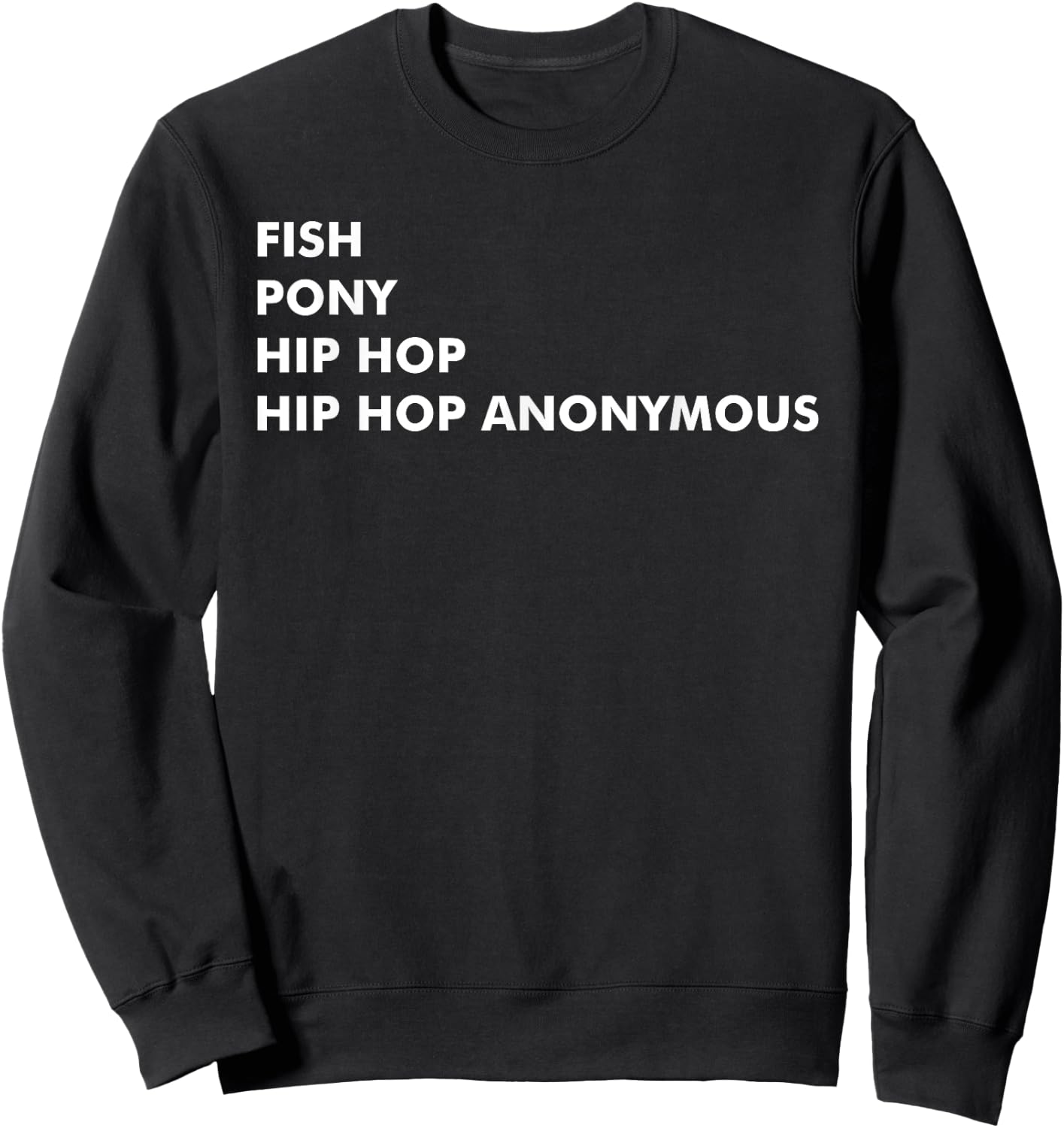 Fish Pony Hip Hop Hip Hop Anonymous Sweatshirt - Sweatshirt | Black