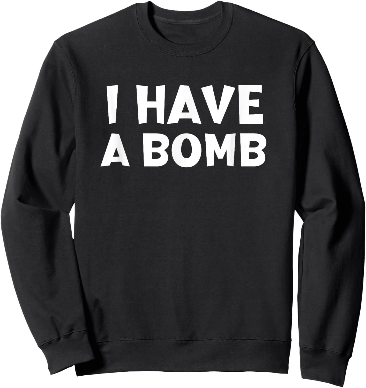 I Have A Bomb Sweatshirt - Sweatshirt | Black