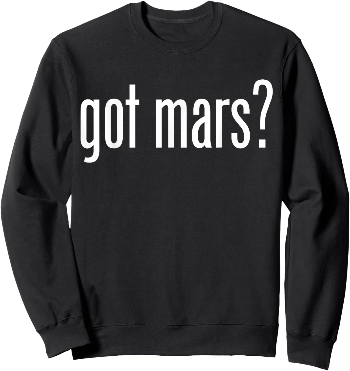 Got Mars Sweatshirt - Sweatshirt | Black