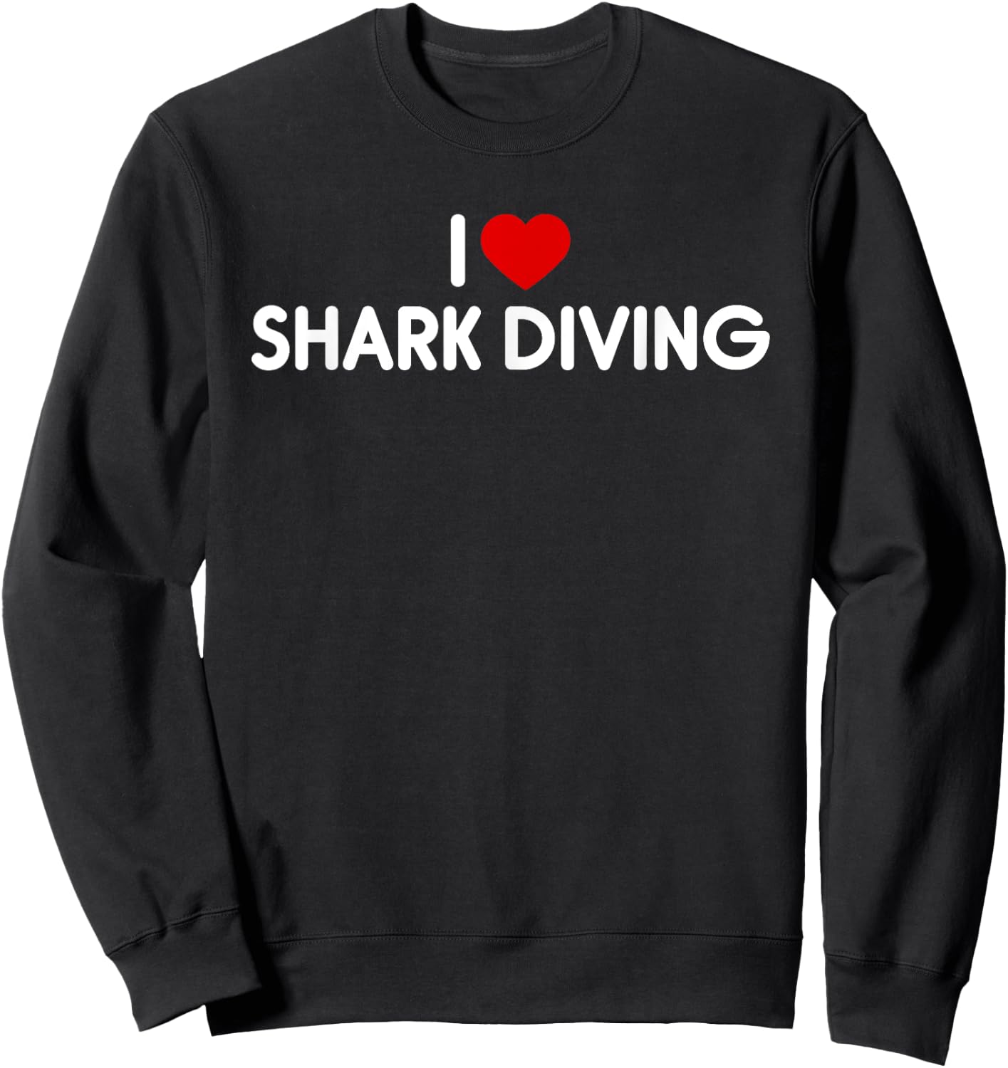I Love Shark Diving Sweatshirt - Sweatshirt | Black