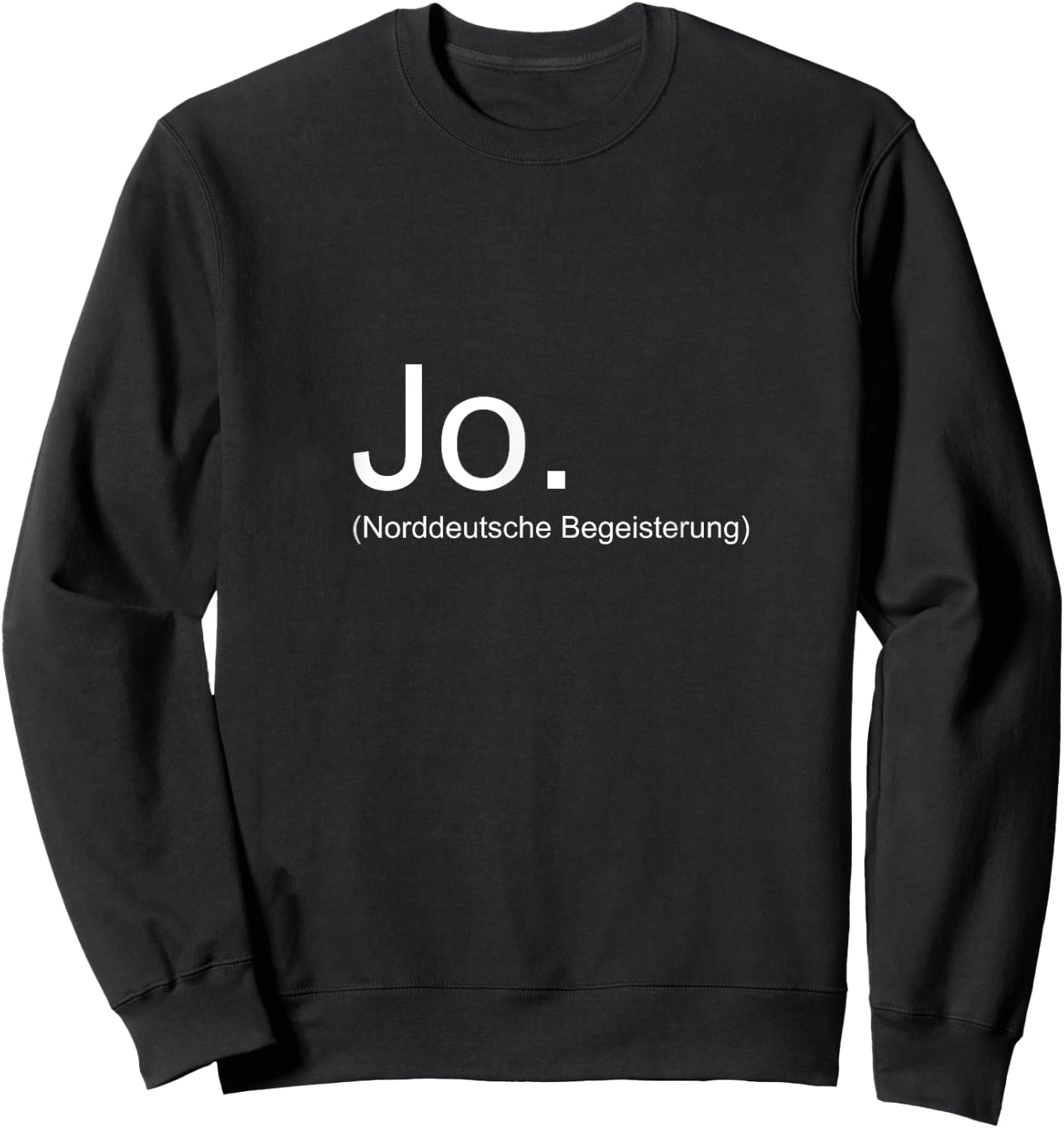 with German Text "Norddeutsche Begeisterung Meer Balstse", black Sweatshirt - Sweatshirt | Black