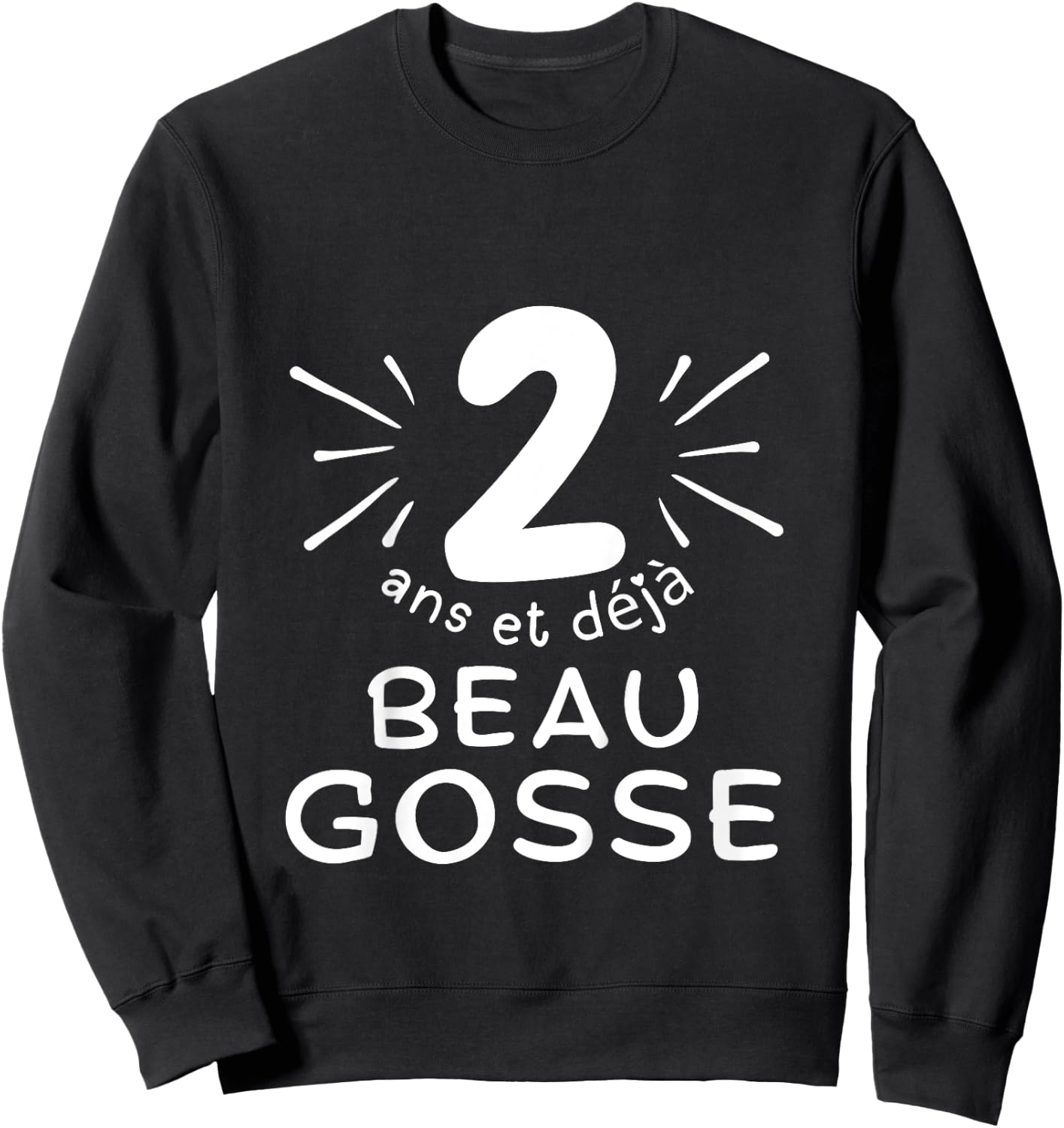 Child 2 years old and already handsome kid. phrase humor for gift boy , Black, 2 Sweatshirt - Sweatshirt | Black