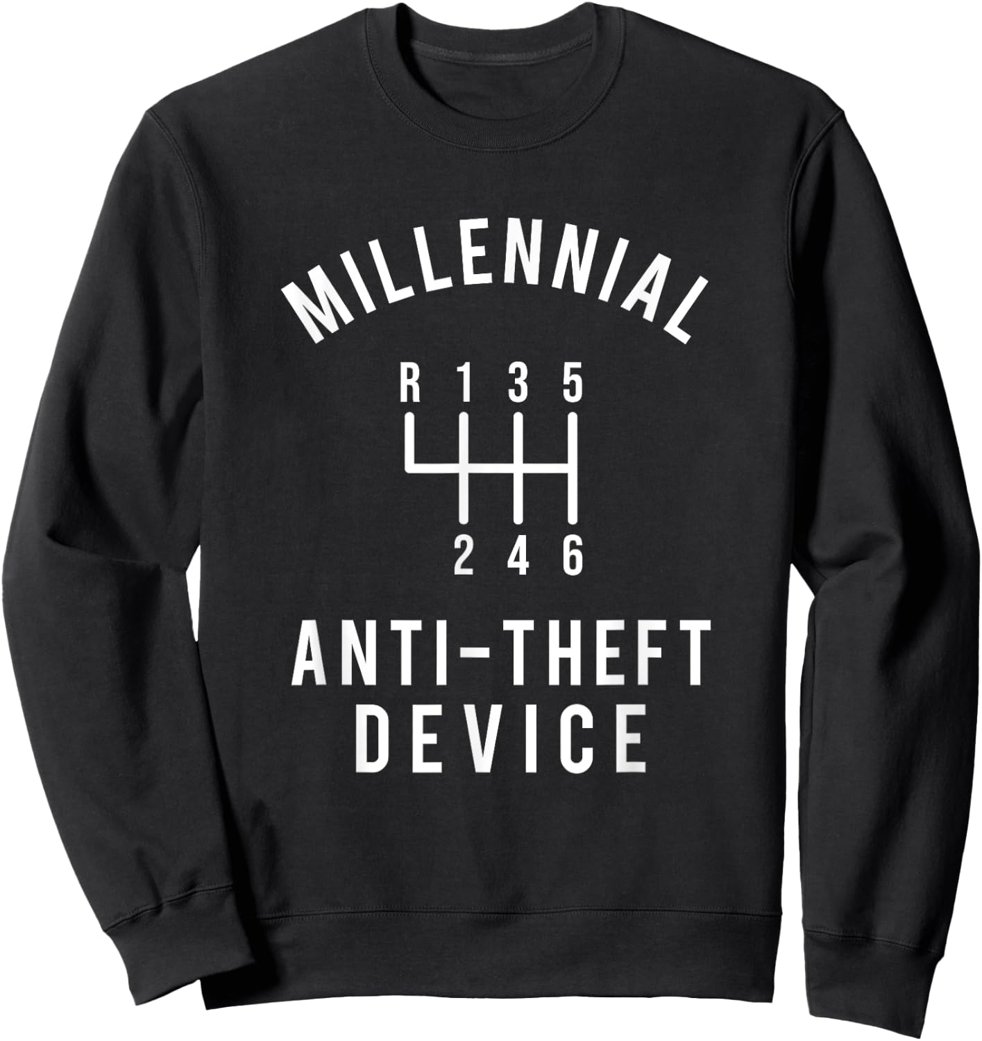 Millennial Anti-Theft Device - Car Guy Manual Shift Car Sweatshirt - Sweatshirt | Black