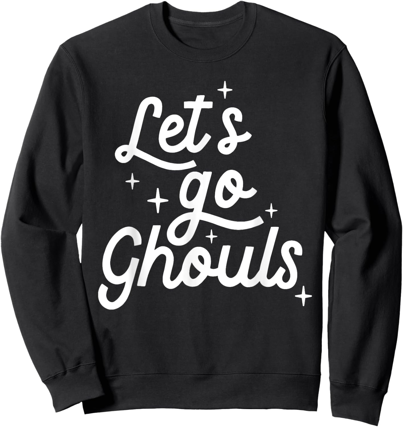 Let Go Ghouls Sweatshirt - Sweatshirt | Black