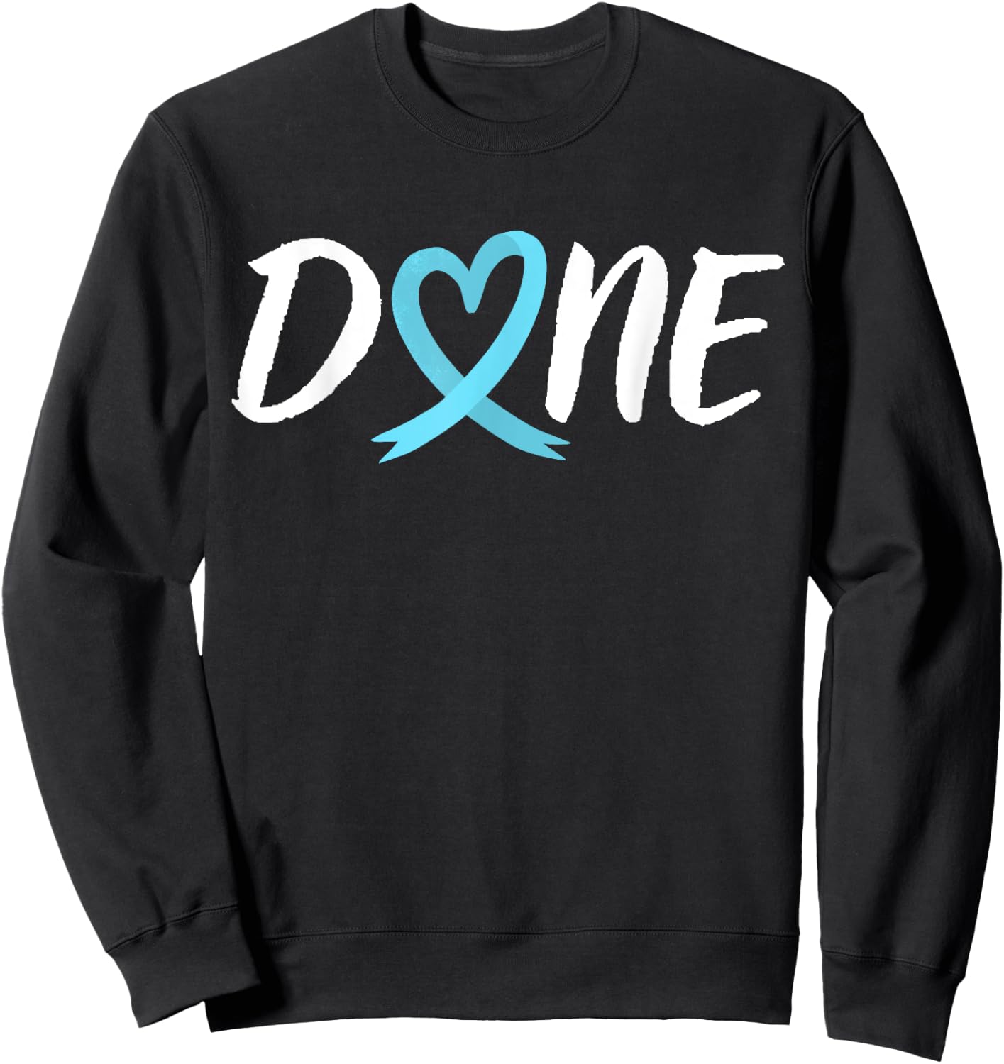 Done Last Day Of Radiation Chemo Prostate Cancer Heart Sweatshirt - Sweatshirt | Black