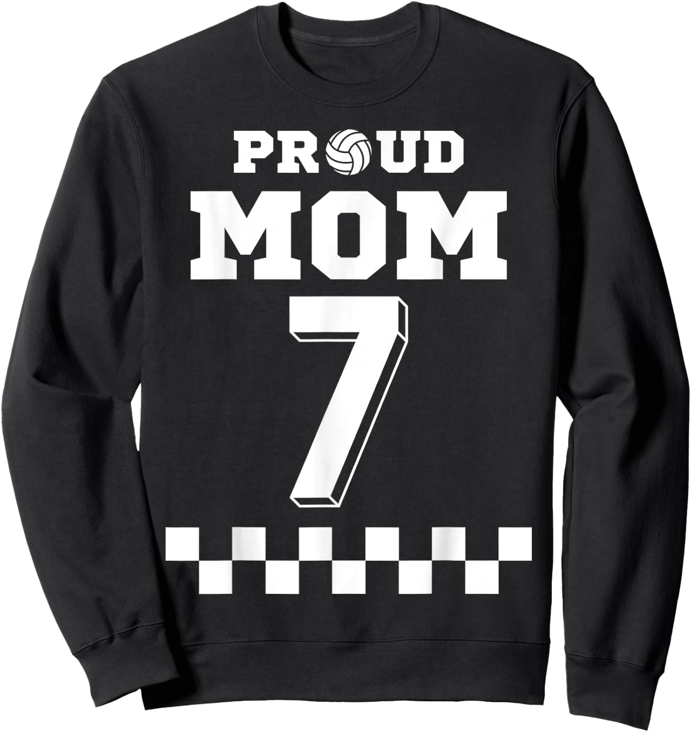 Volleyball Number 7 Seven Custom Proud Mom Jersey Sweatshirt - Sweatshirt | Black